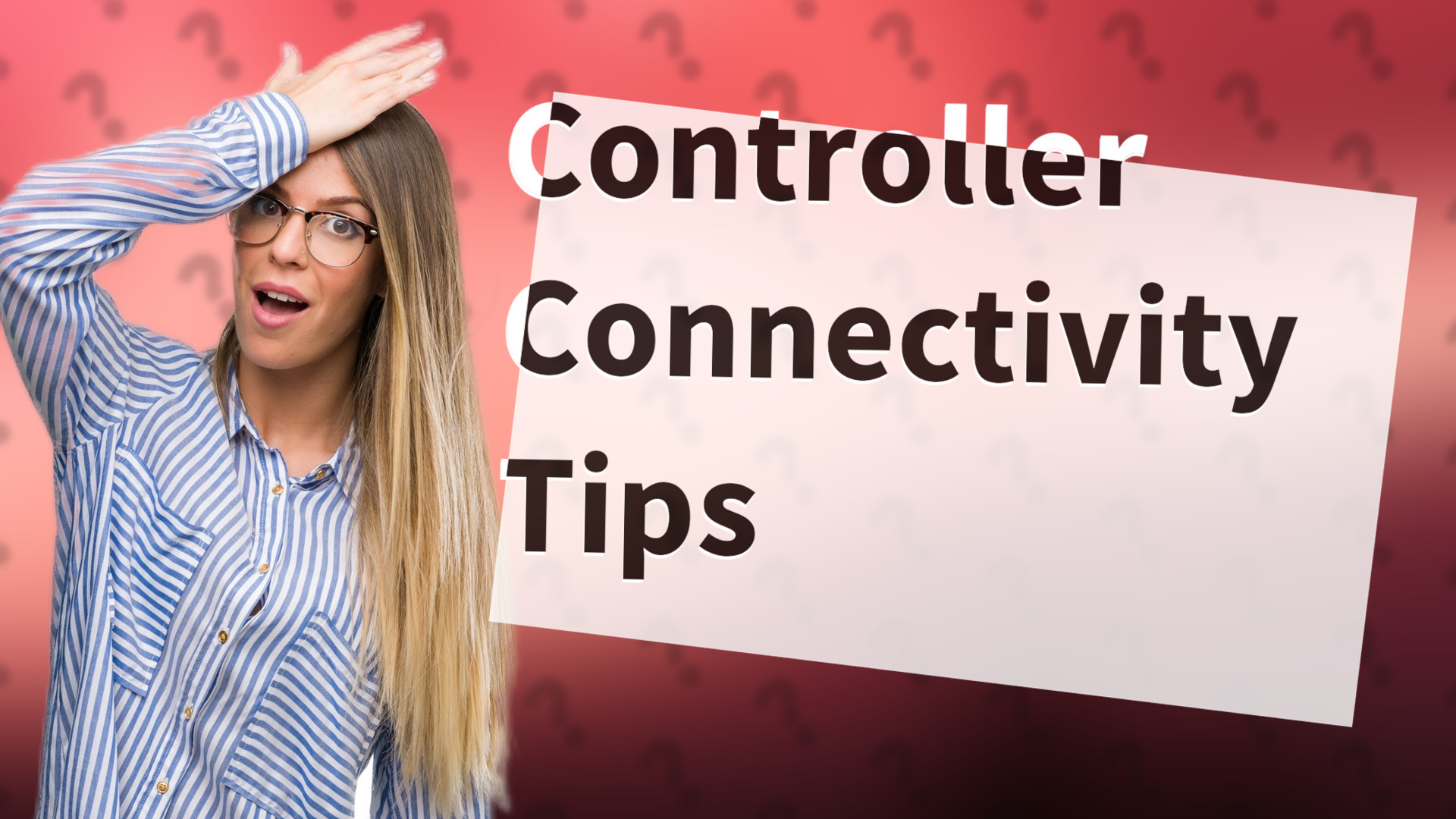 Controller Connectivity Tips