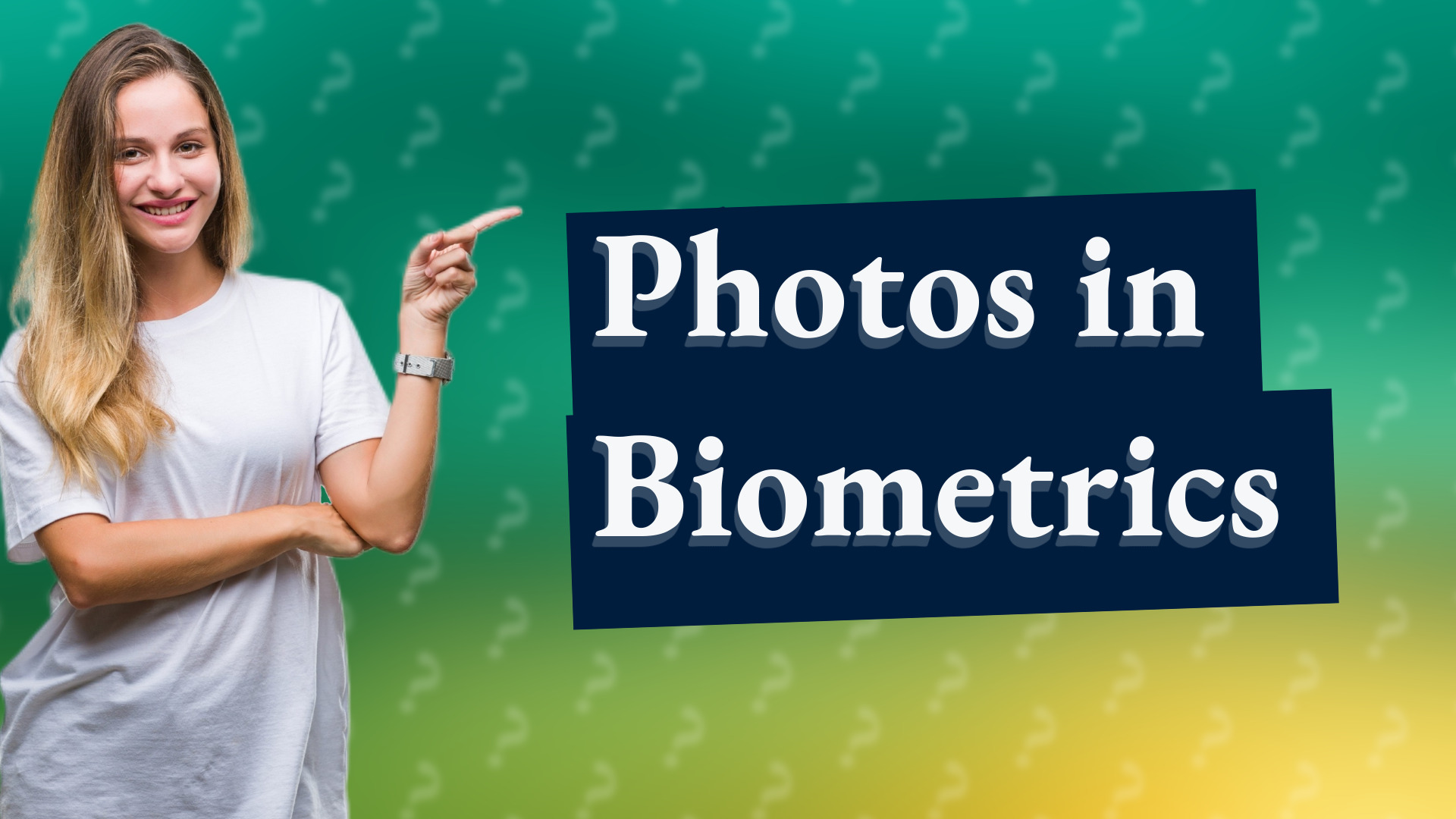 Photos in Biometrics