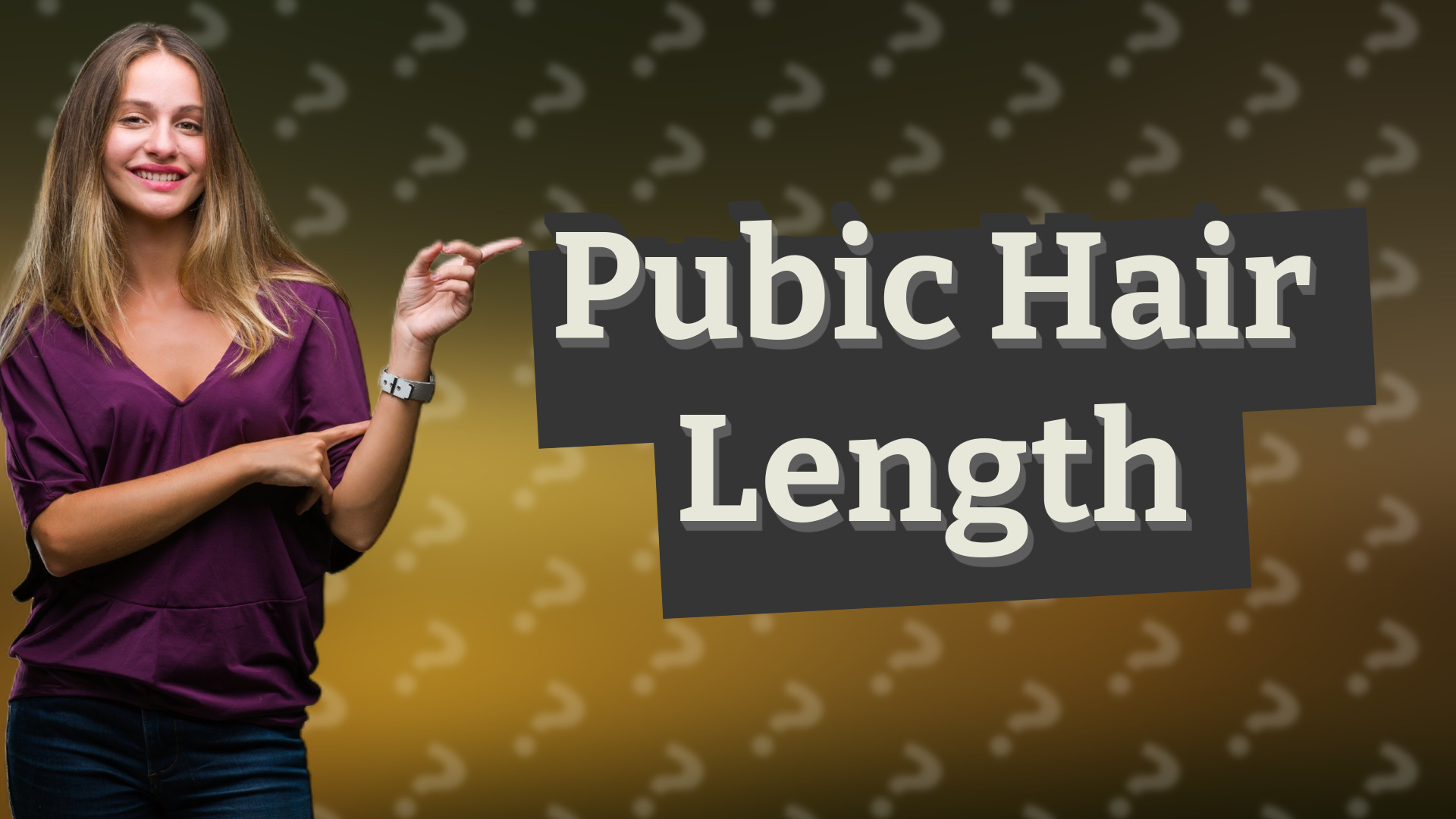 Pubic Hair Length