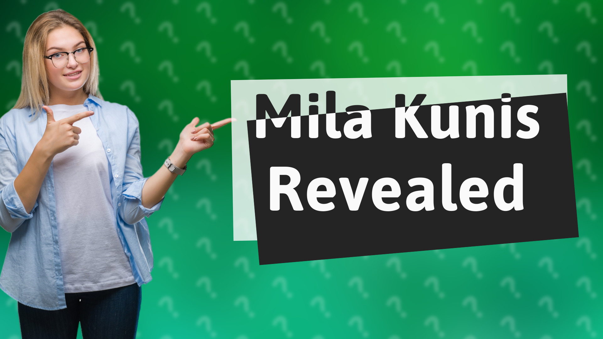 Mila Kunis Revealed