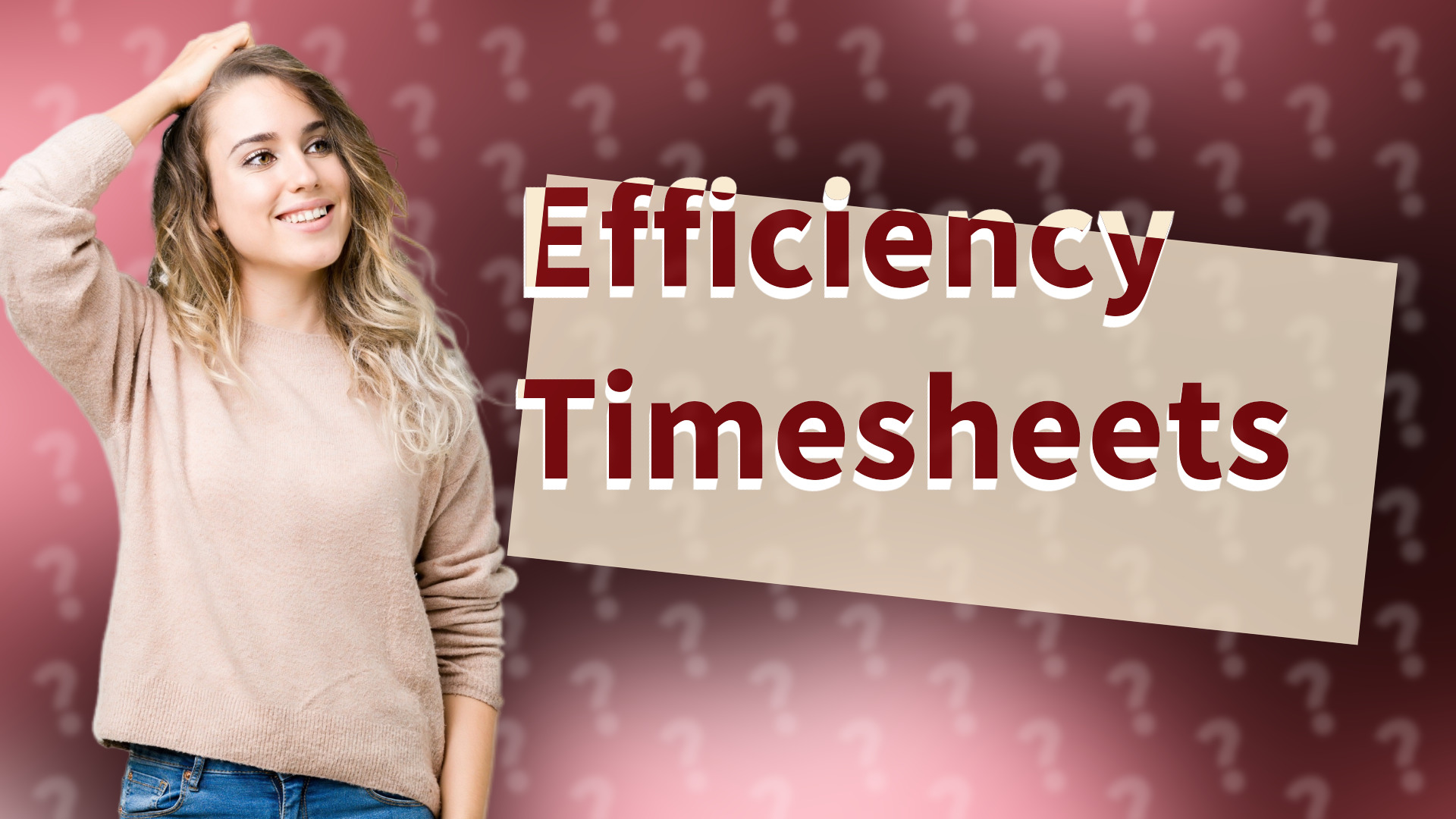 Efficiency Timesheets