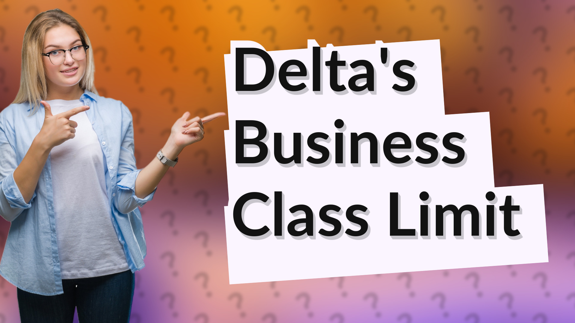 Delta's Business Class Limit
