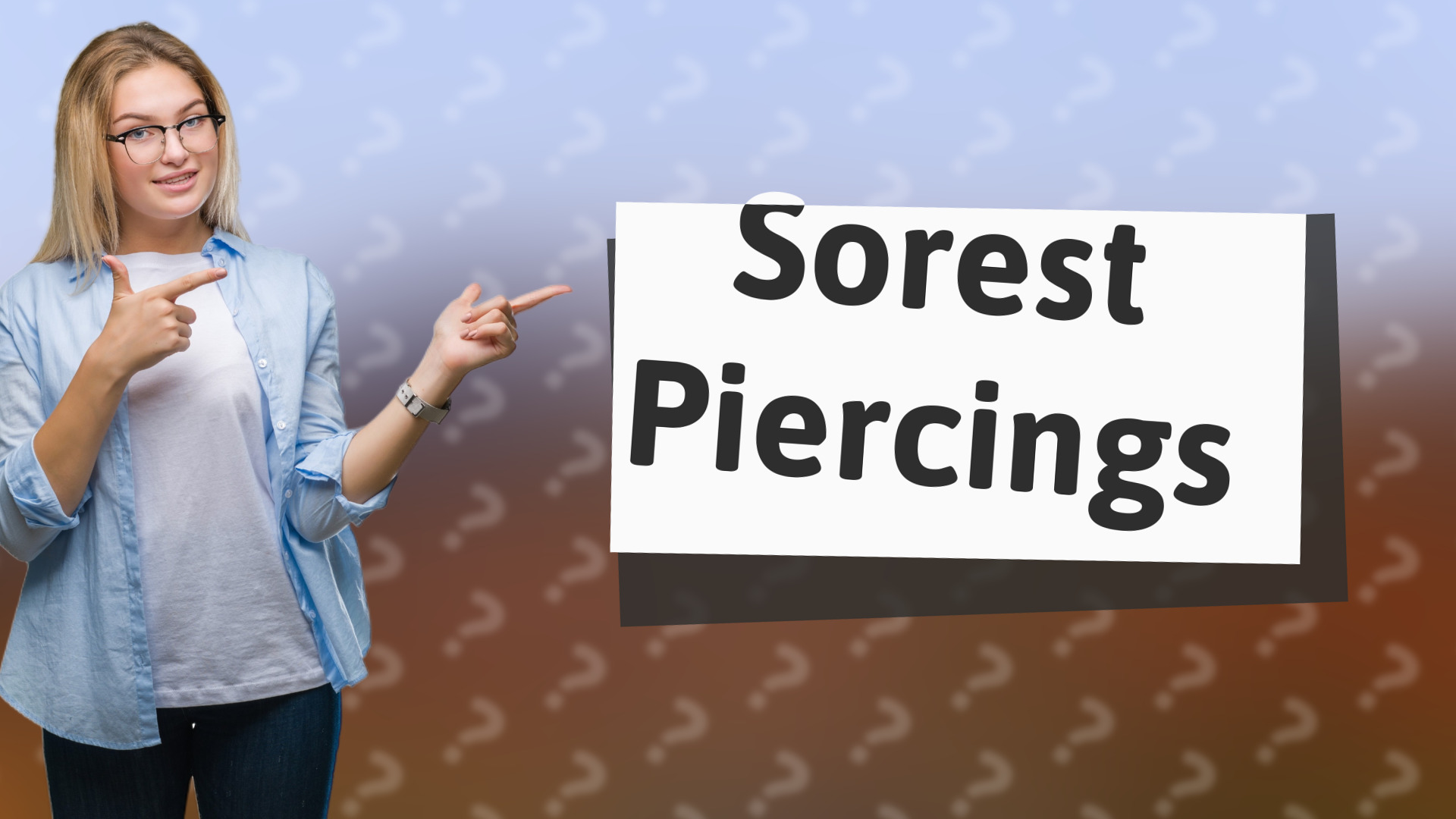 Sorest Piercings