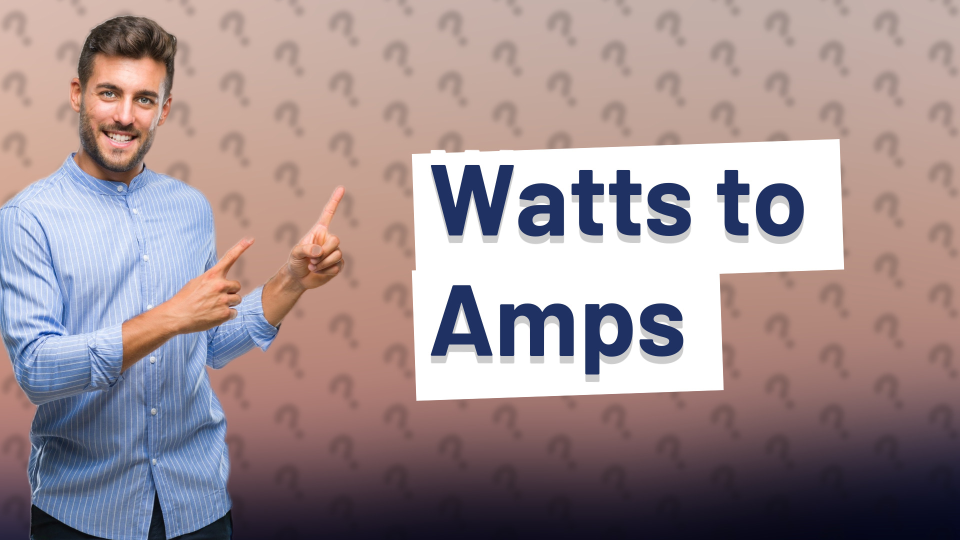 Watts to Amps