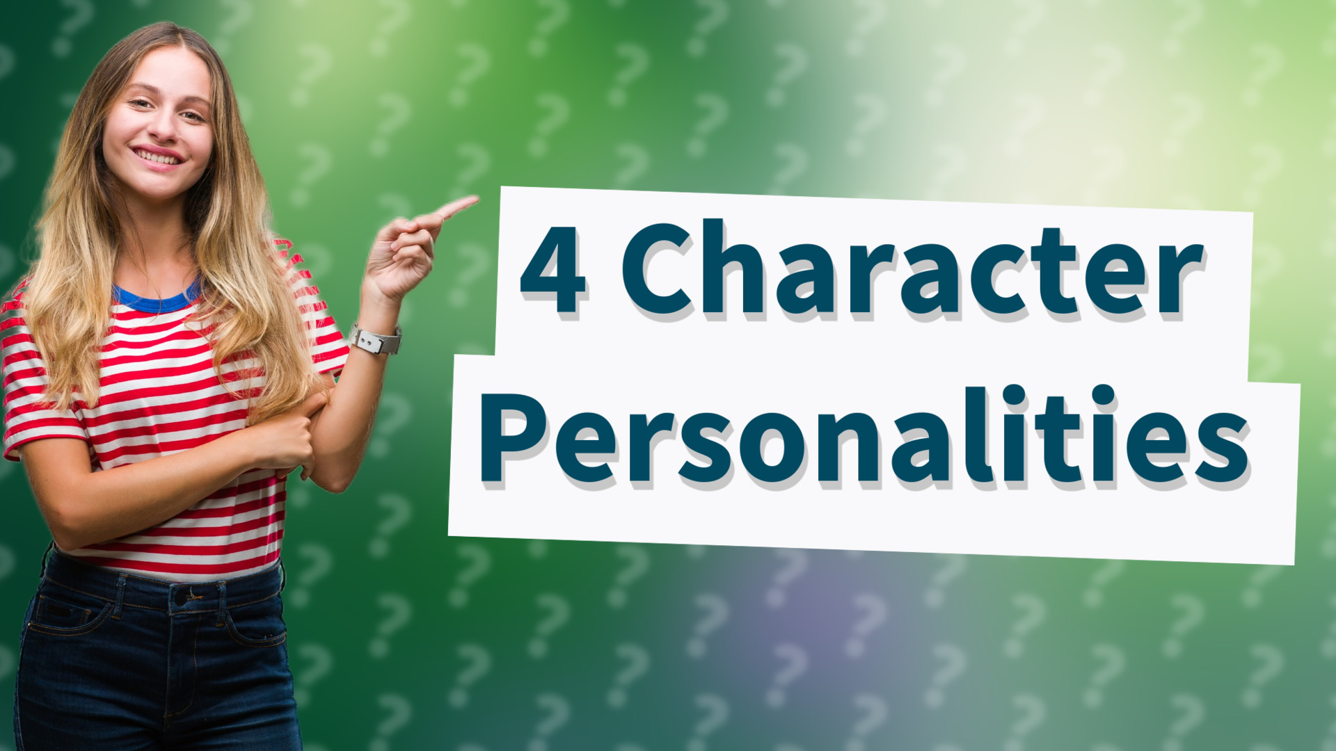 4 Character Personalities