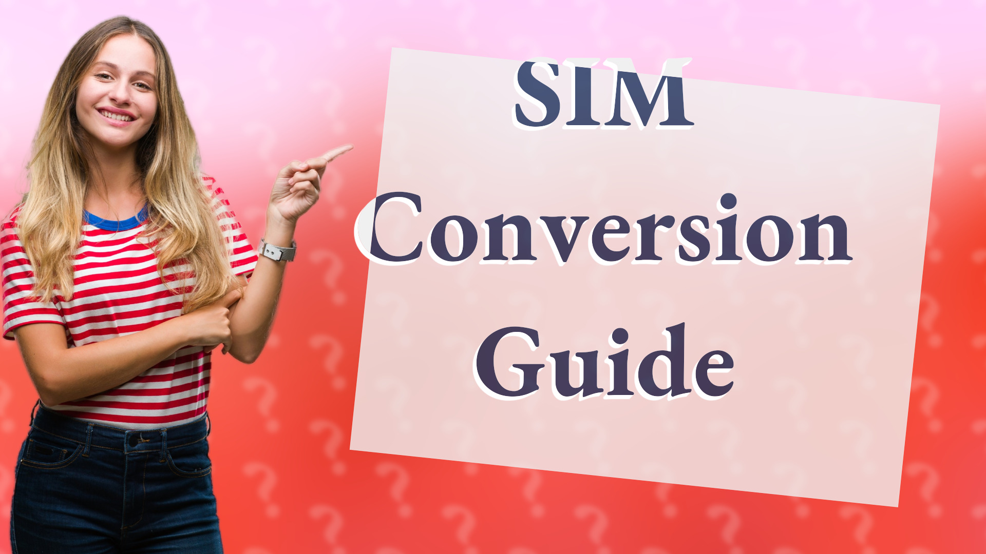 SIM Conversion Guide