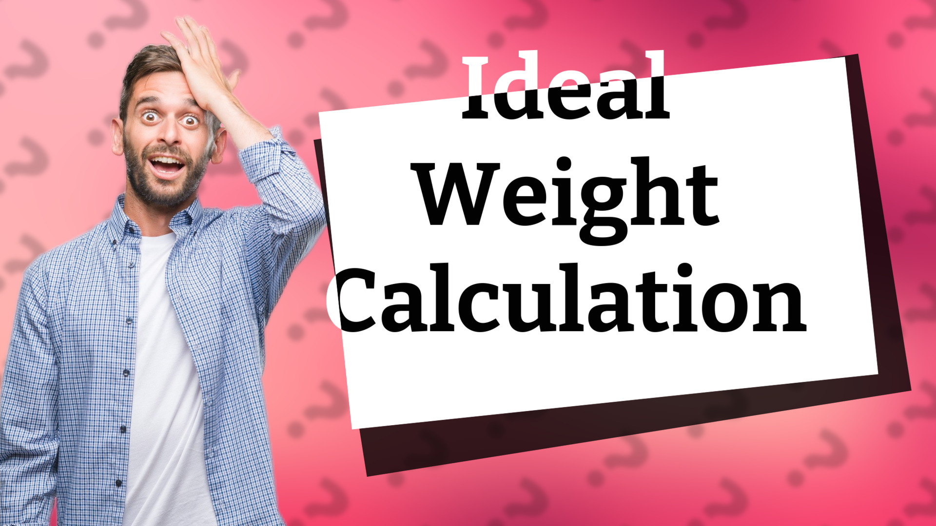 Ideal Weight Calculation