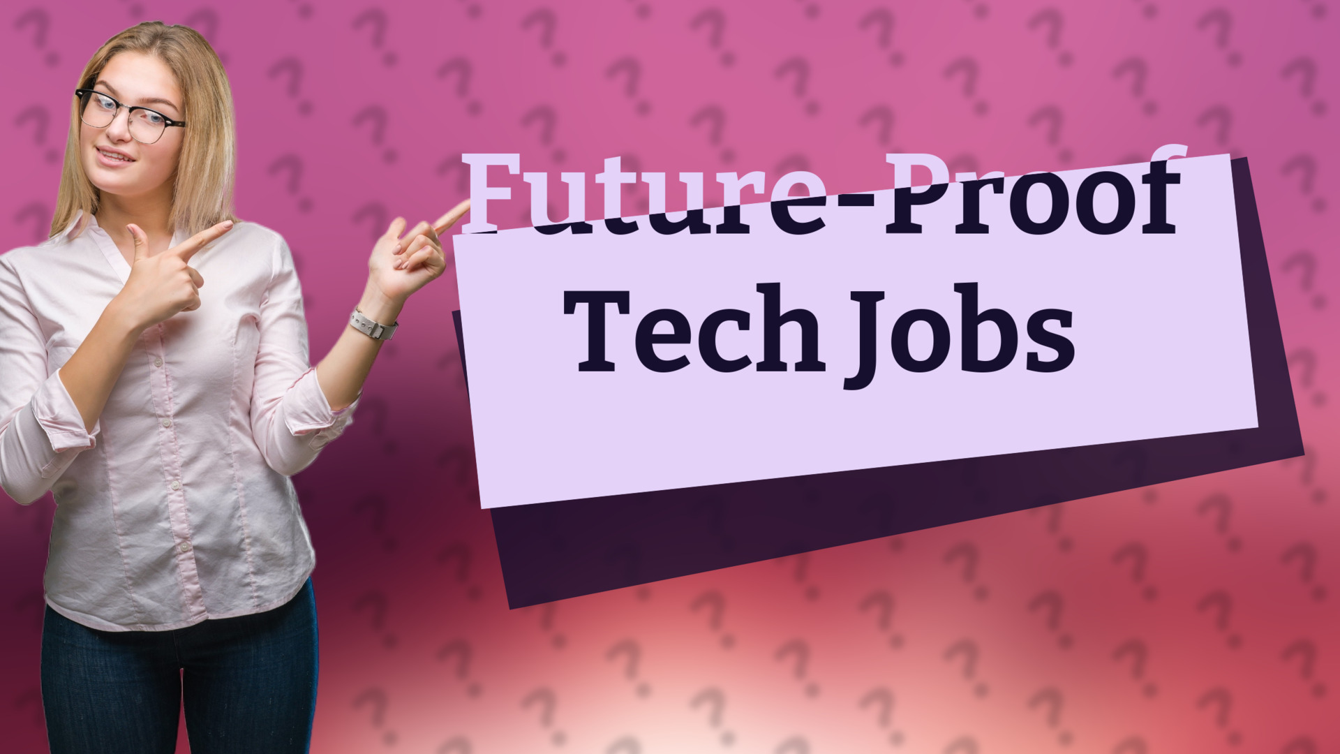 Future-Proof Tech Jobs