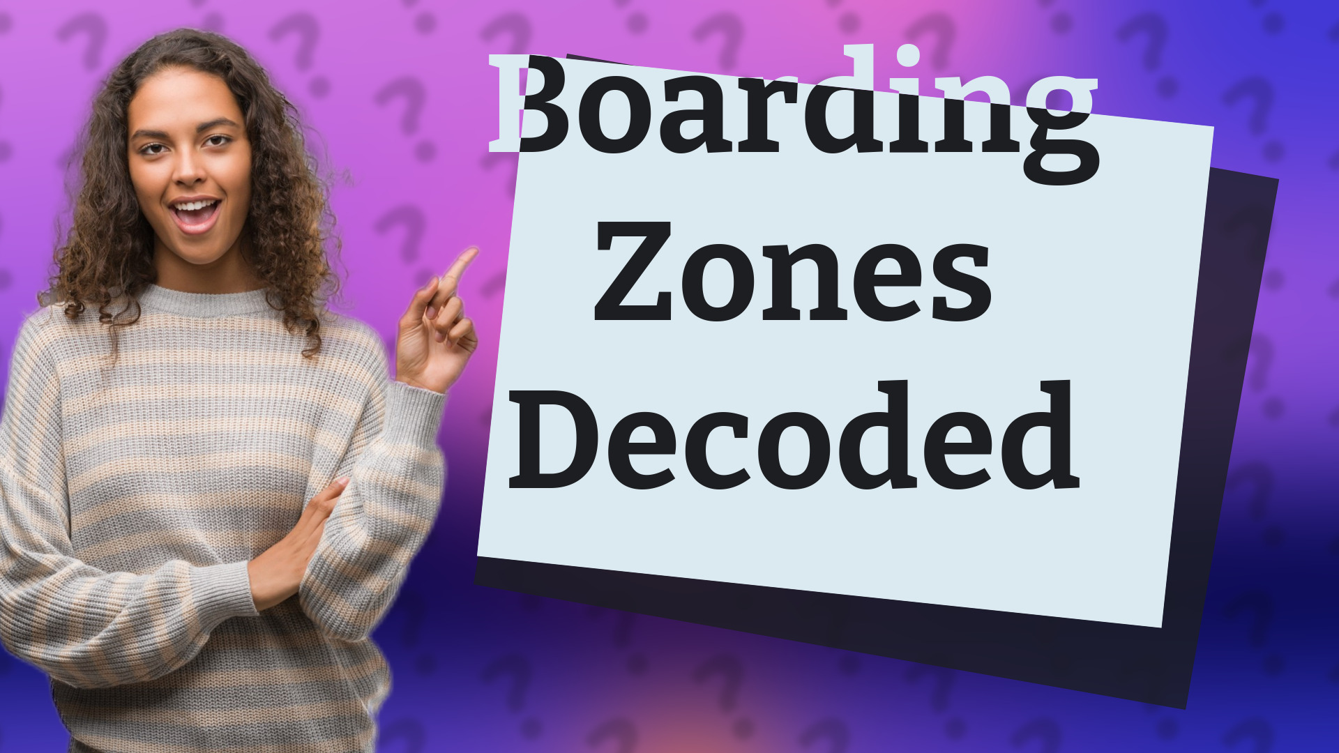 Boarding Zones Decoded