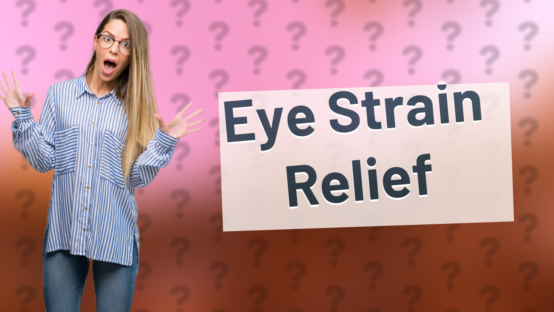 Eye Strain Relief