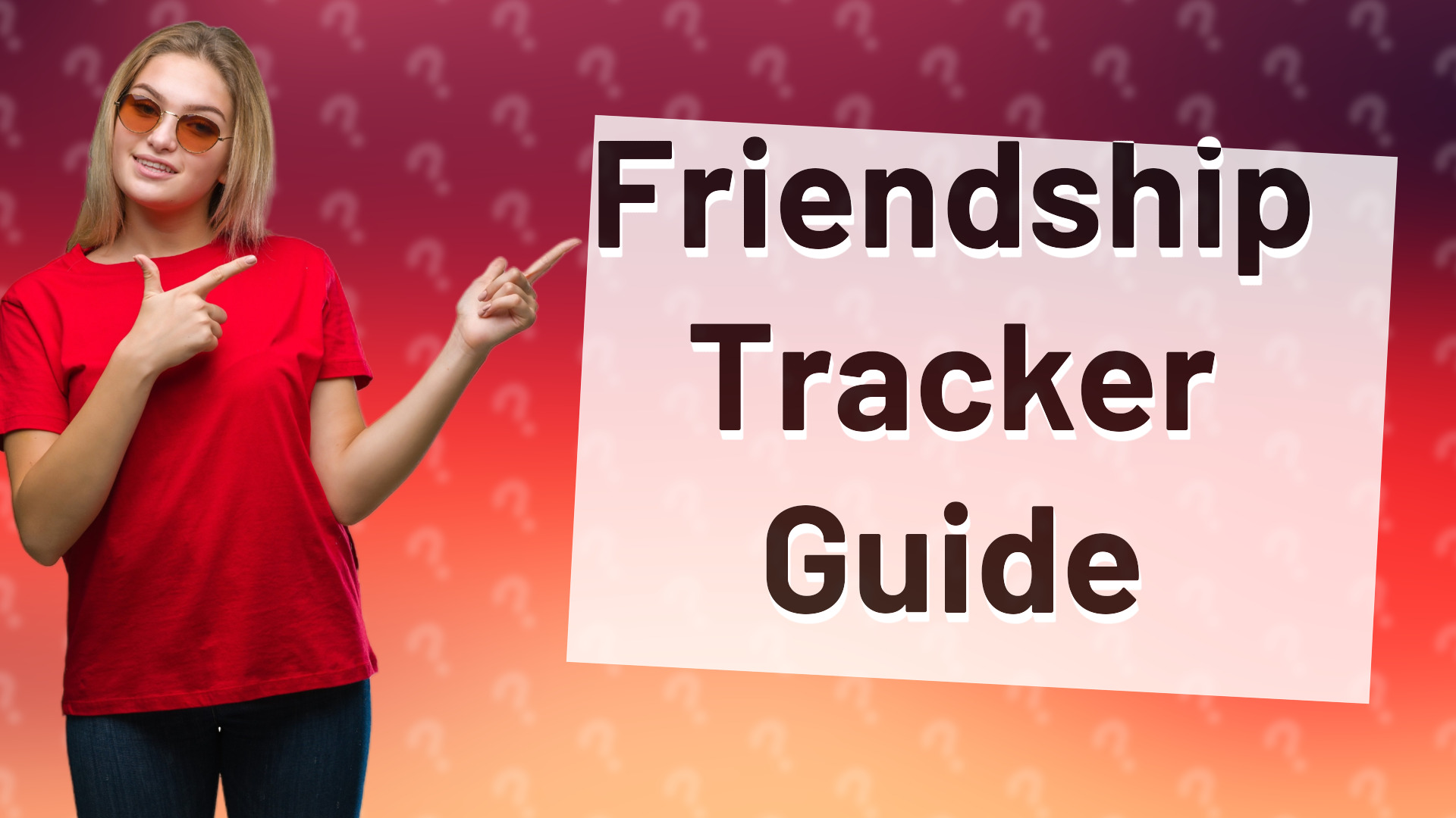 Friendship Tracker Guide