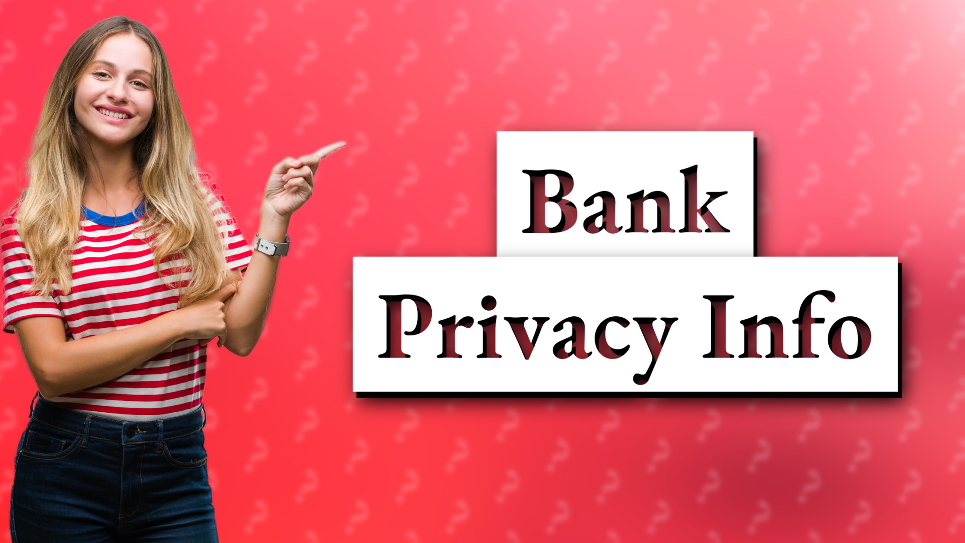 Bank Privacy Info