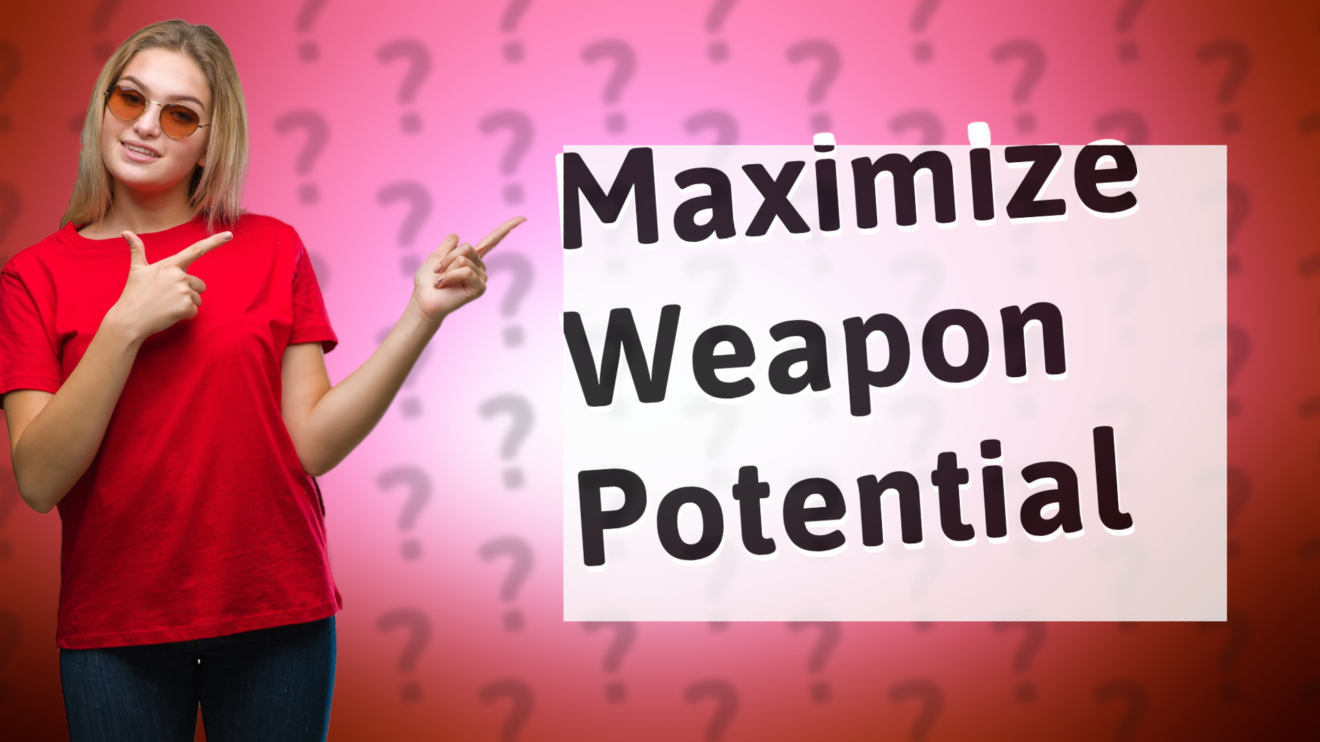 Maximize Weapon Potential