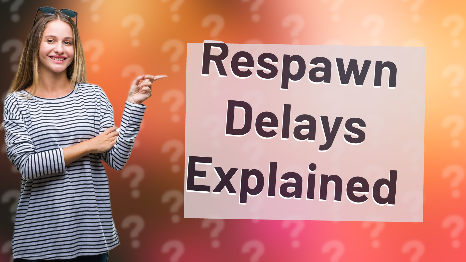 Respawn Delays Explained