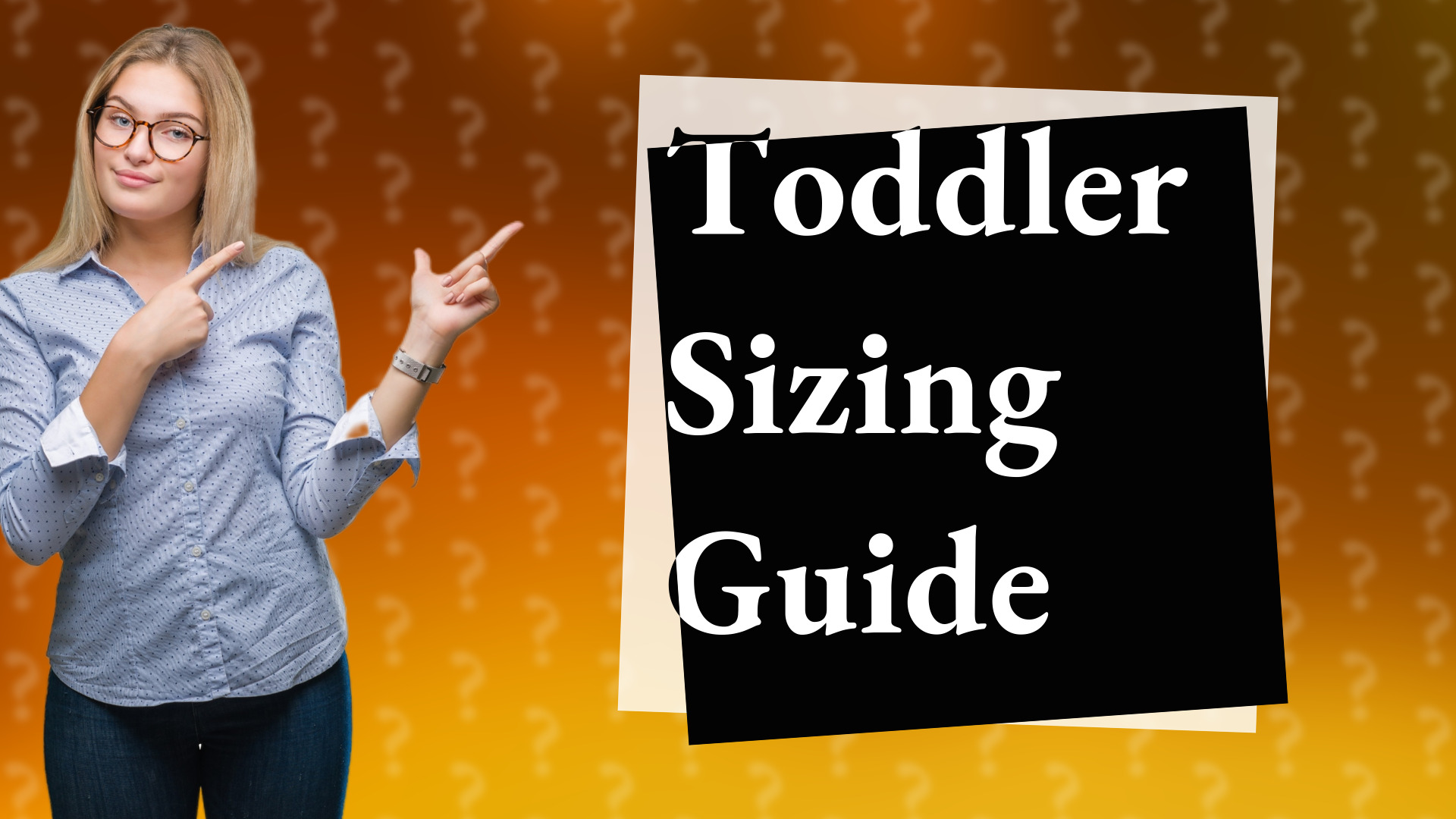Toddler Sizing Guide