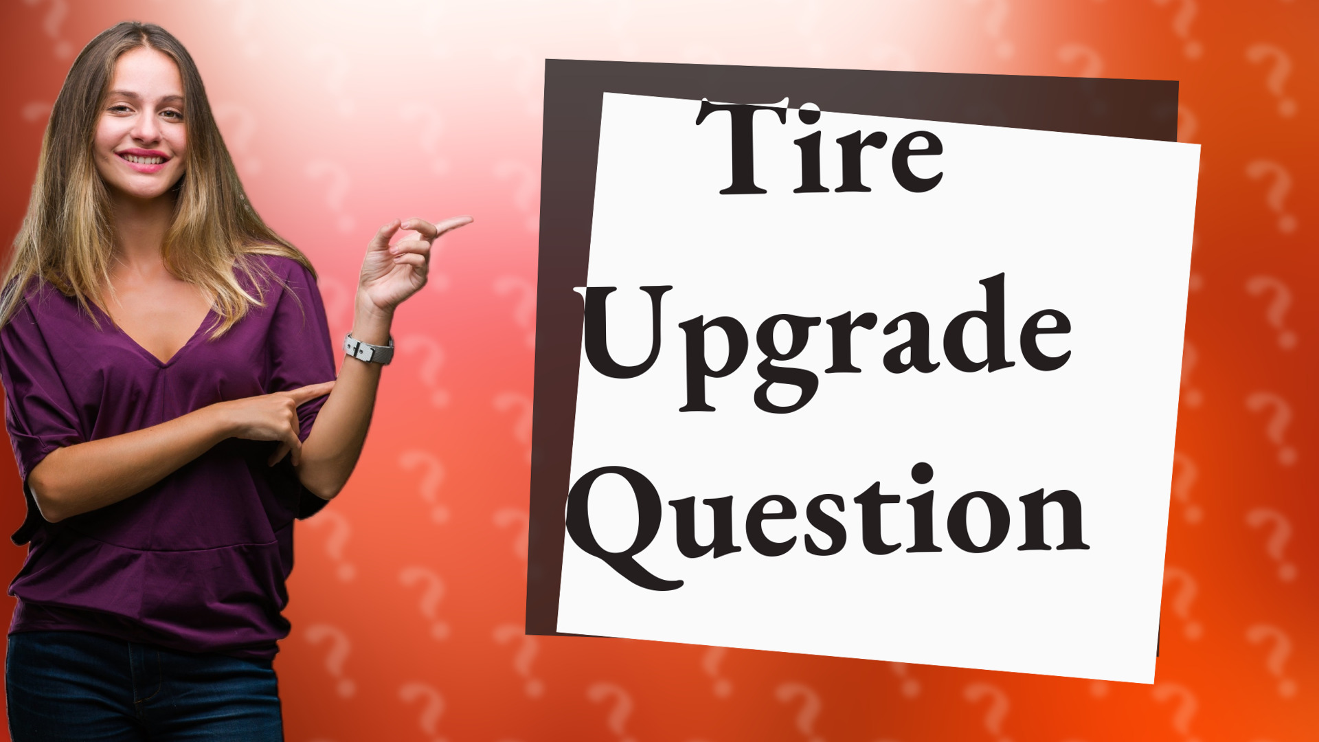 Tire Upgrade Question