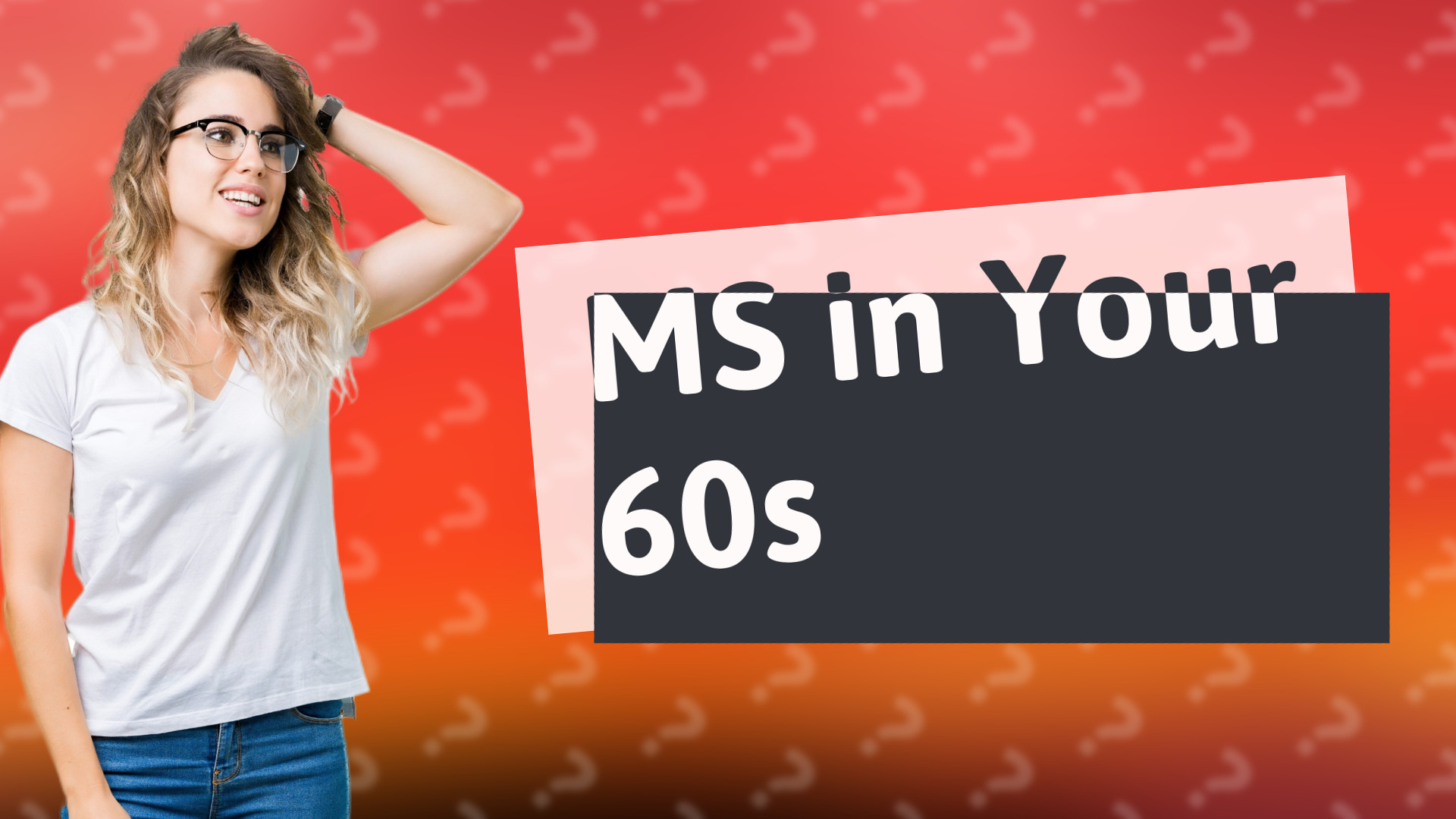 MS in Your 60s