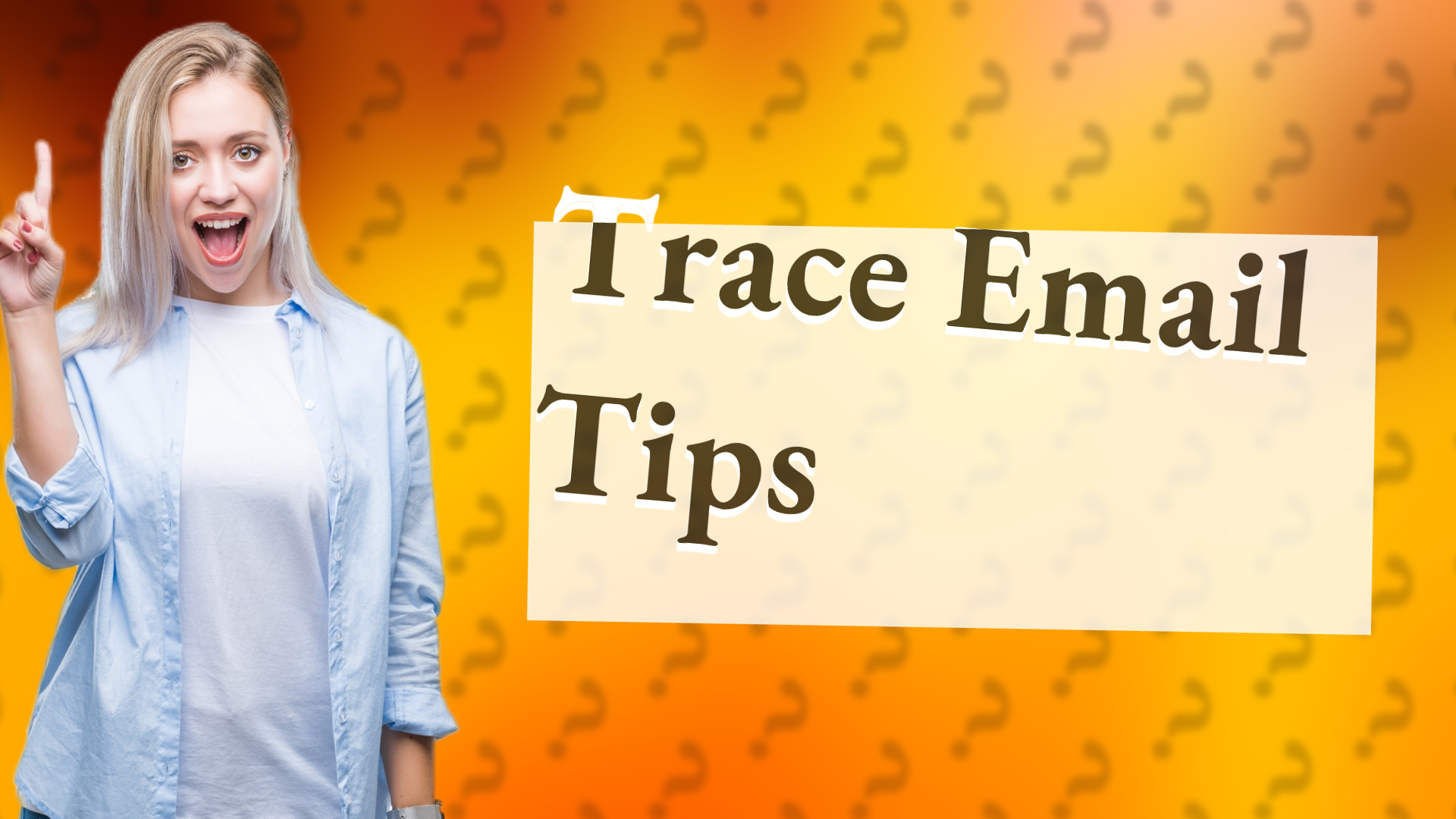 Trace Email Tips