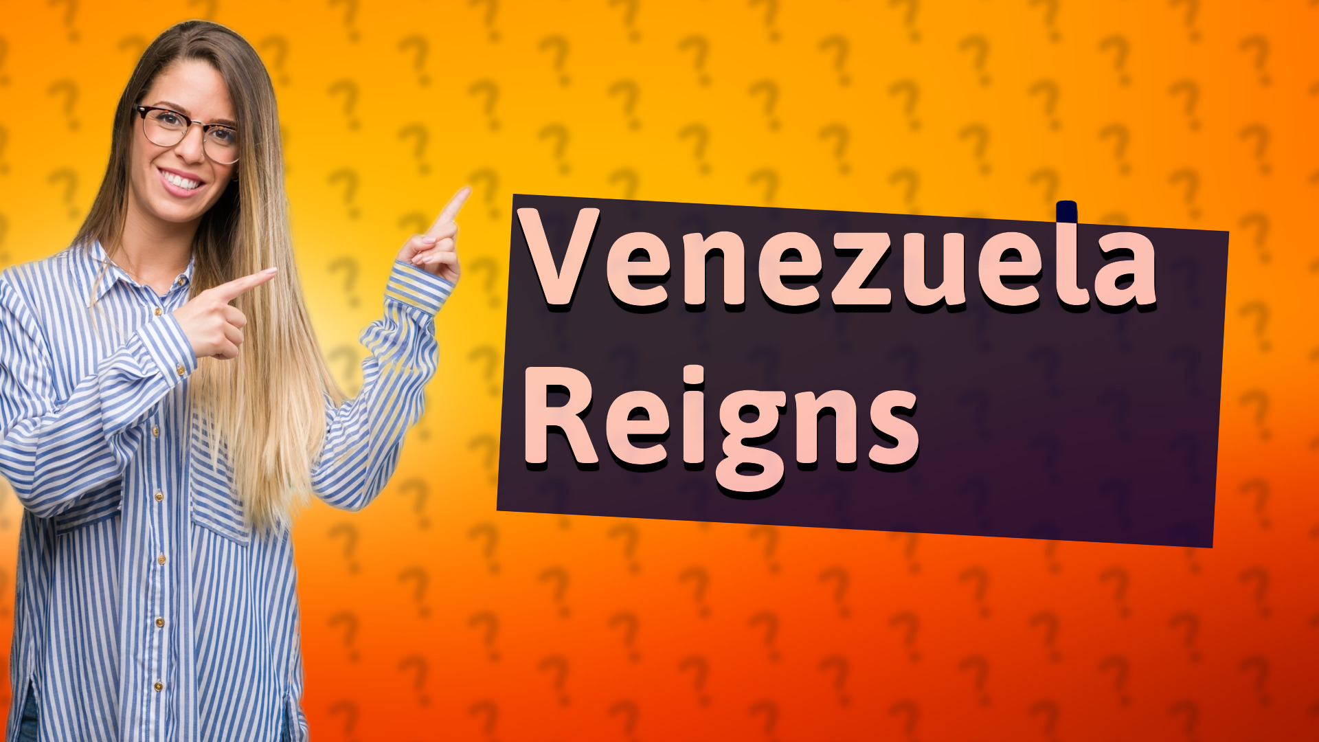 Venezuela Reigns