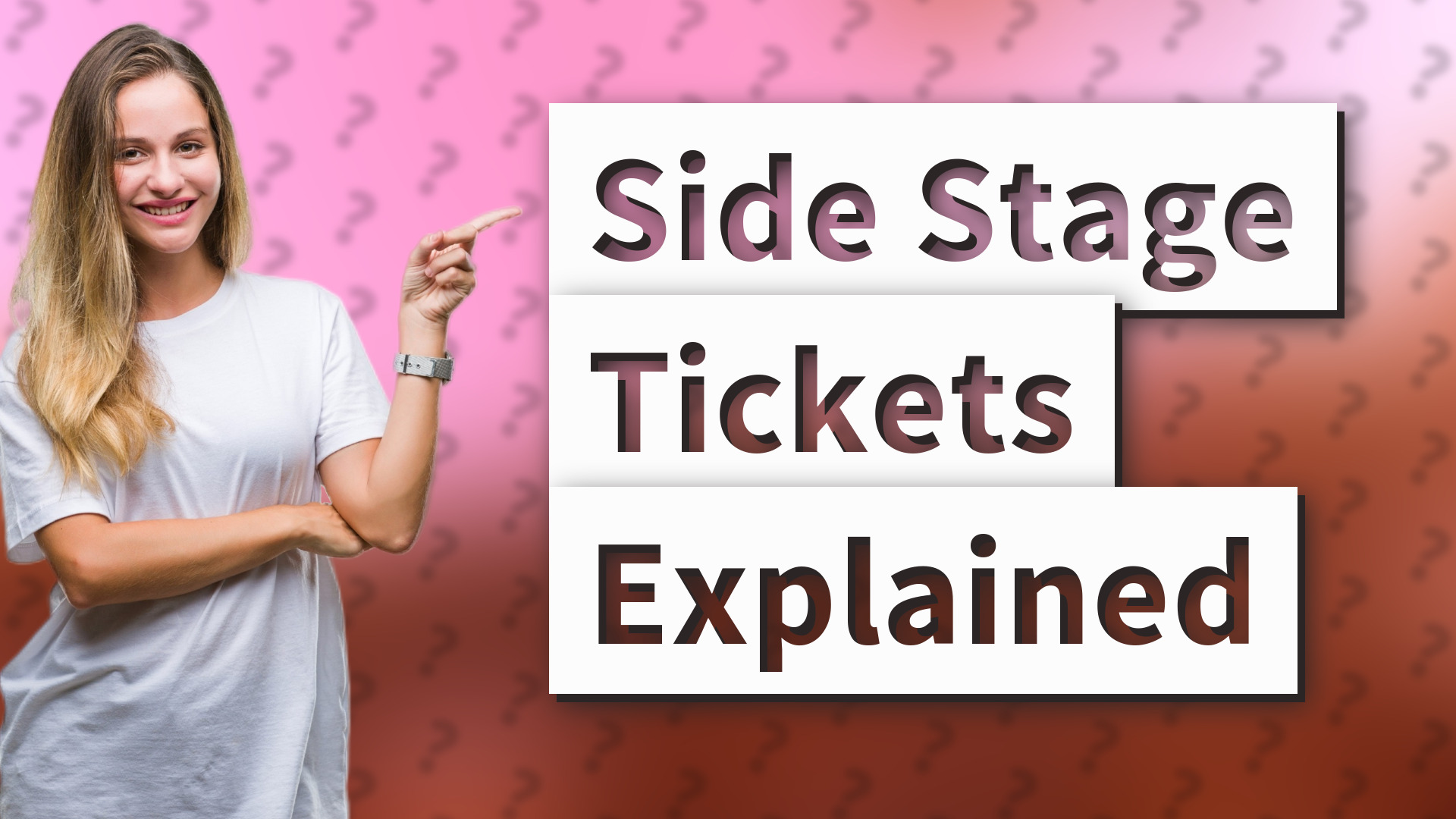 Side Stage Tickets Explained