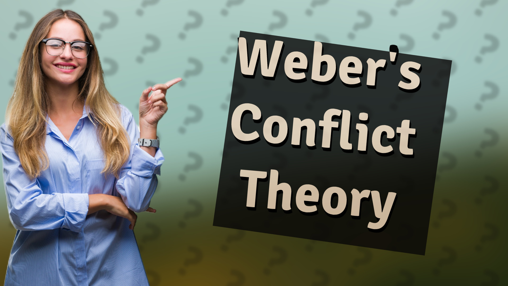 Weber's Conflict Theory