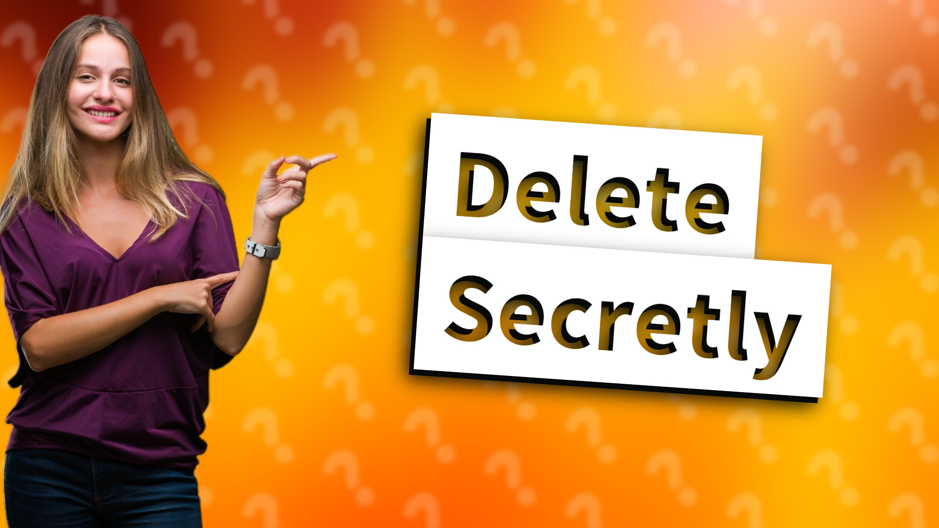 Delete Secretly