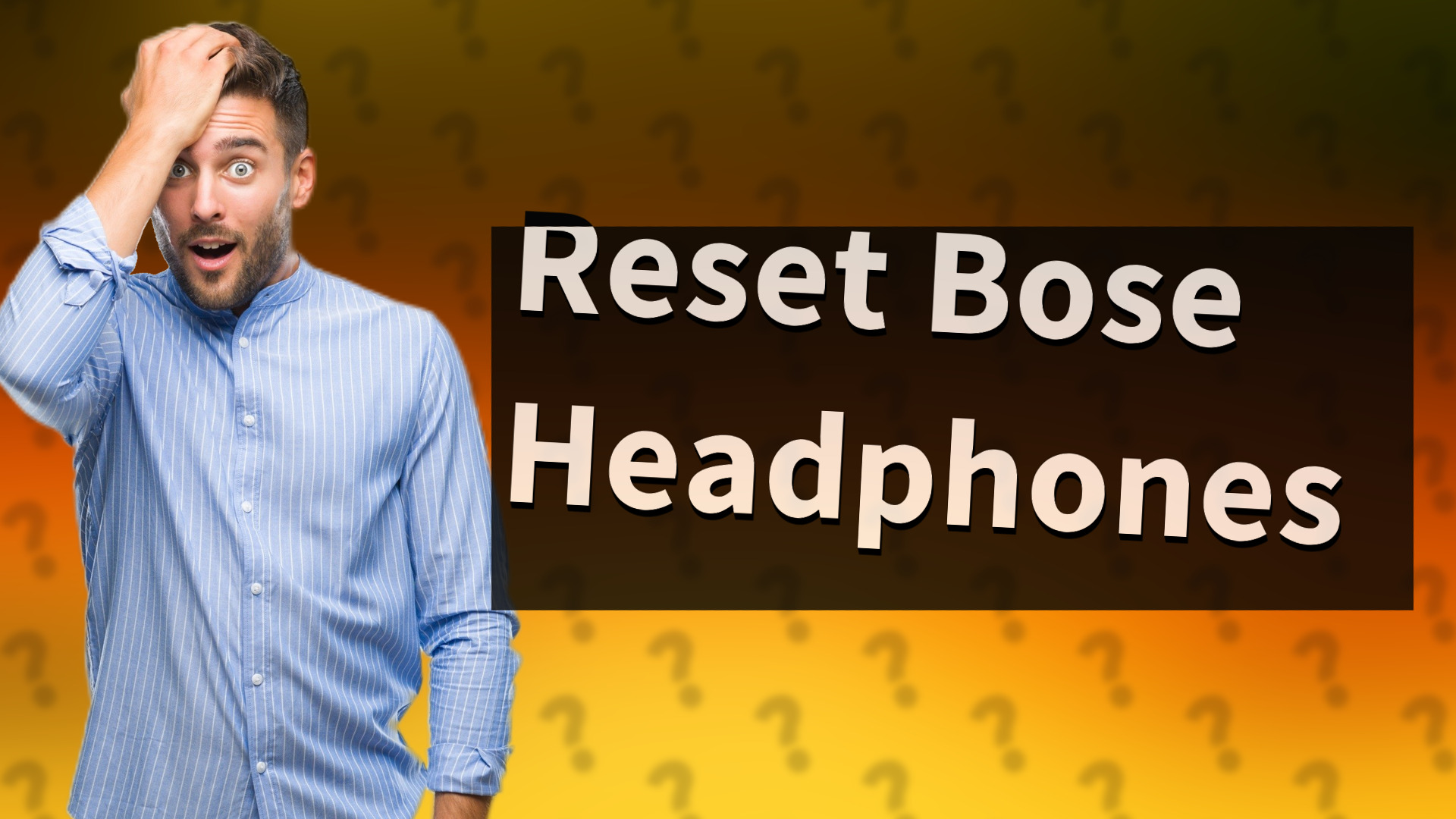 Reset Bose Headphones