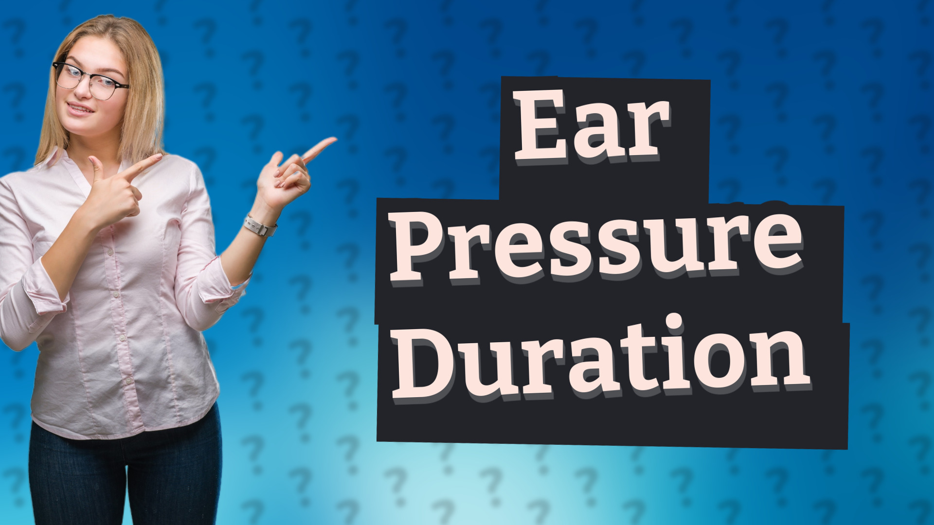 Ear Pressure Duration
