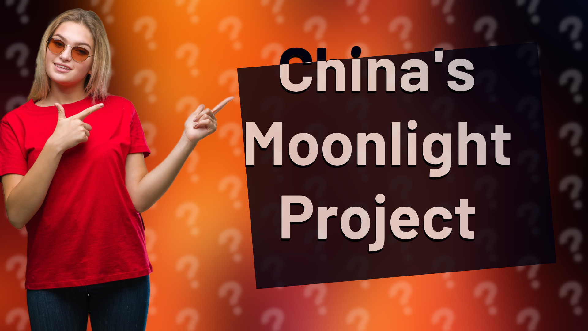 China's Moonlight Project