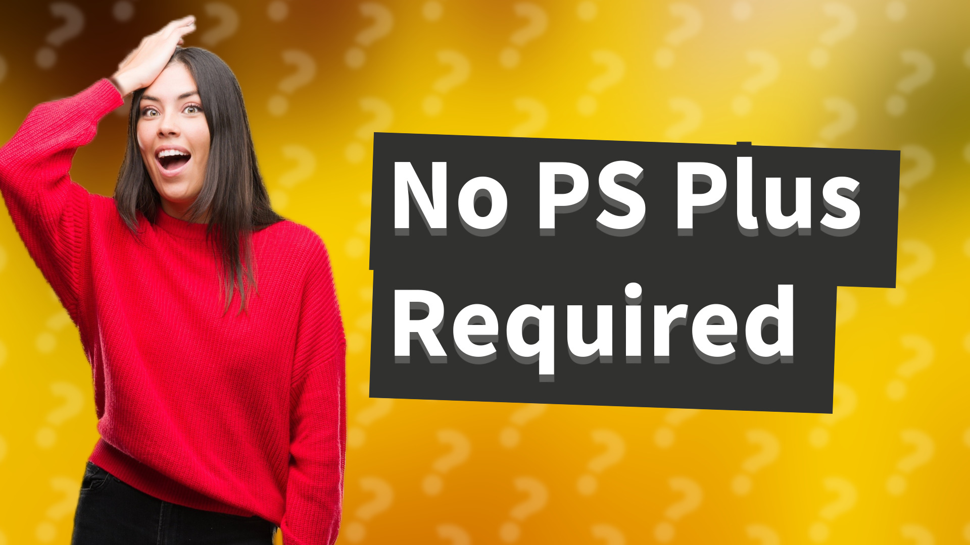 No PS Plus Required
