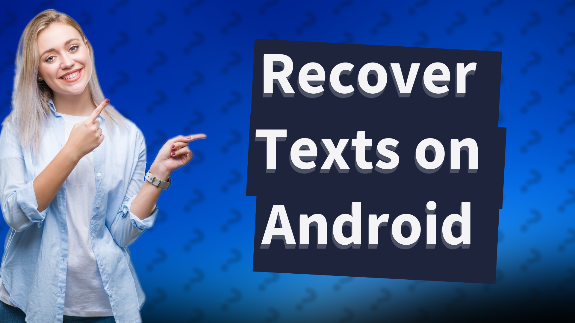 Recover Texts on Android