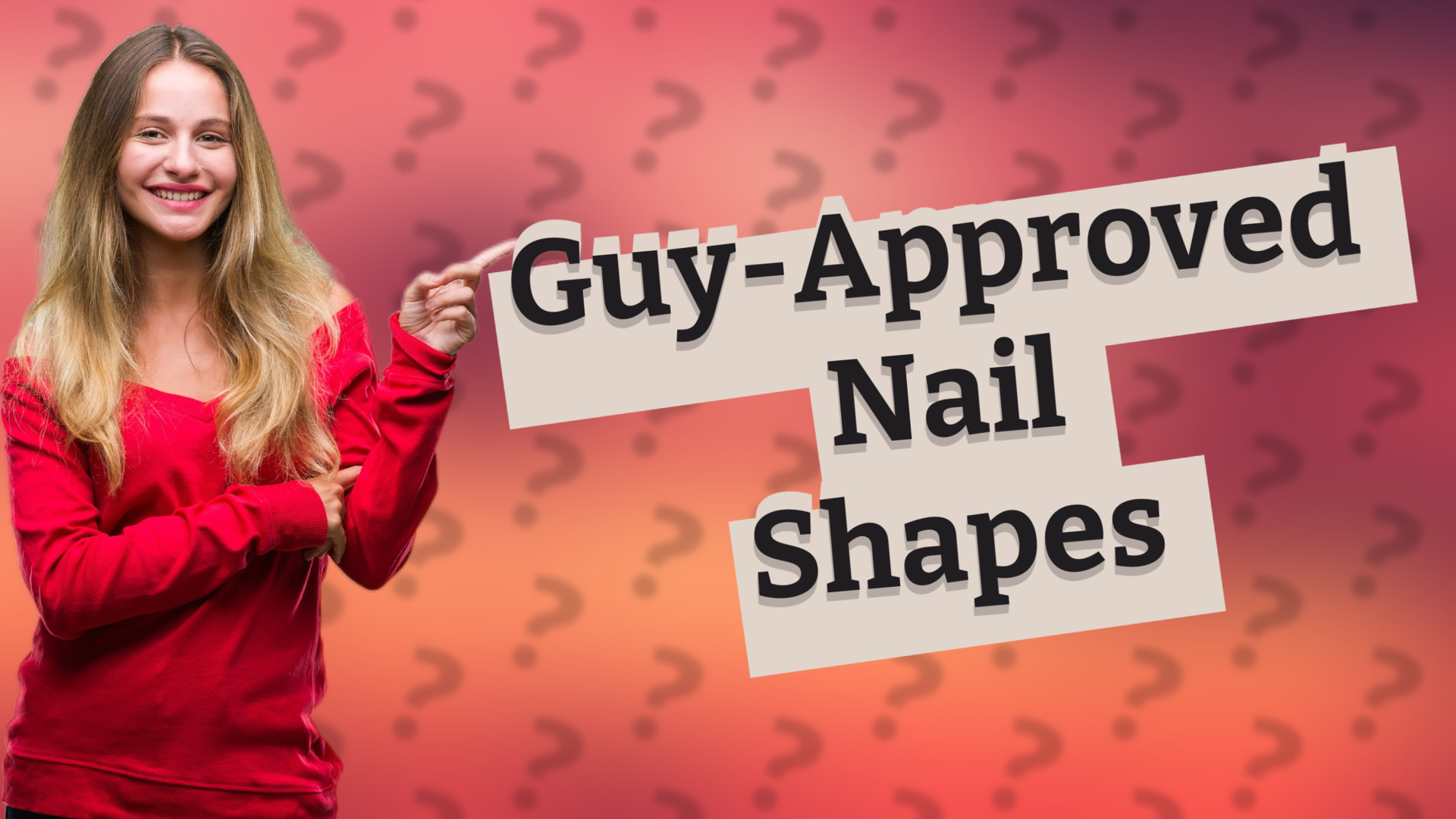 Guy-Approved Nail Shapes