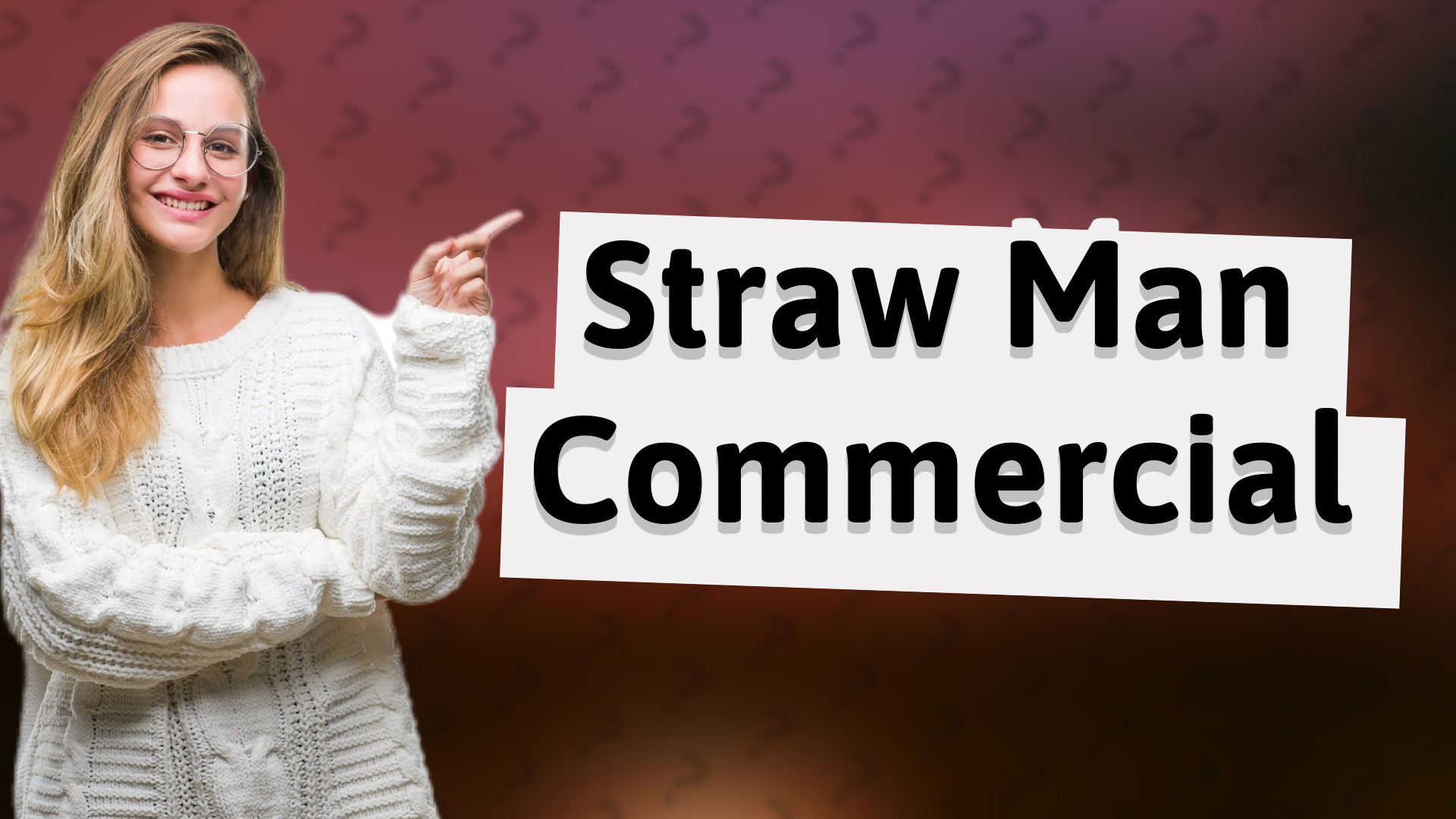 Straw Man Commercial