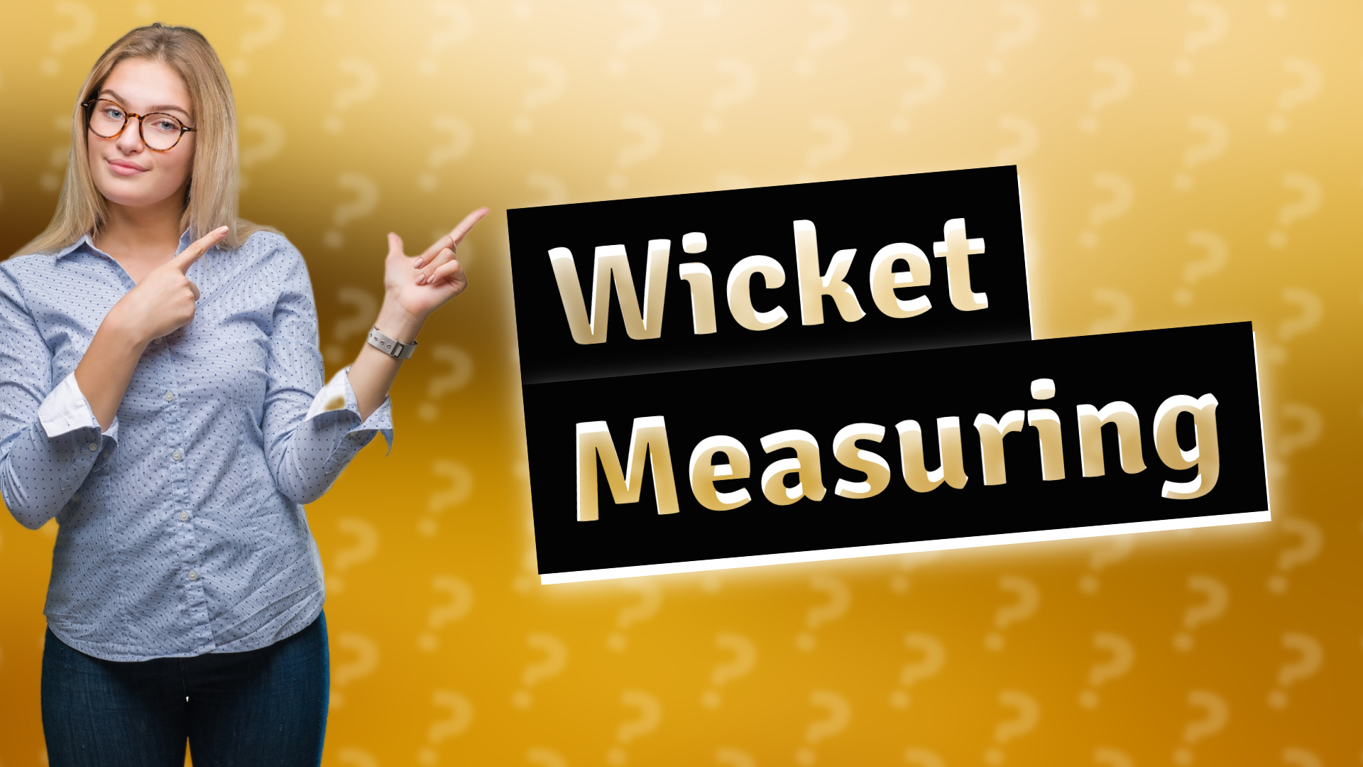 Wicket Measuring