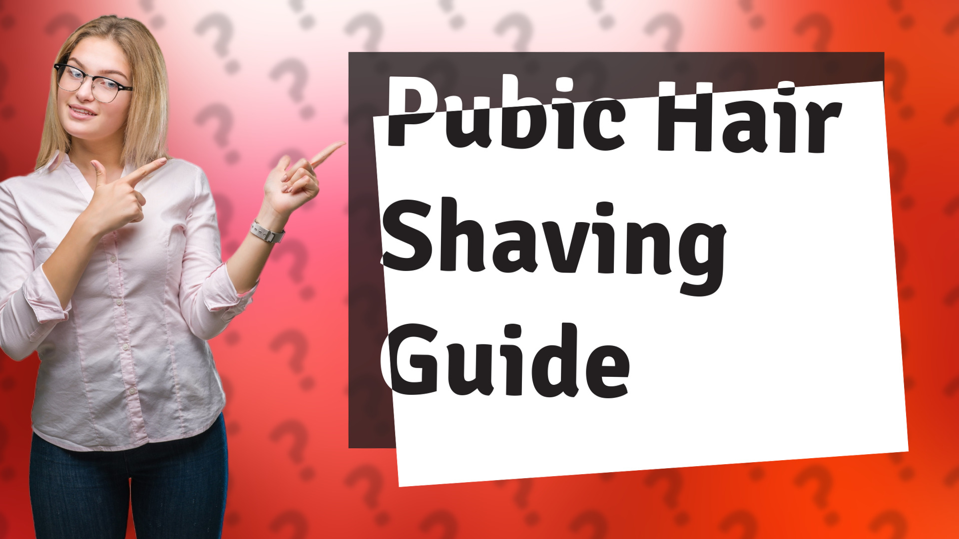Pubic Hair Shaving Guide