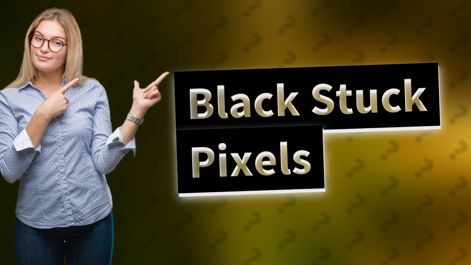 Black Stuck Pixels