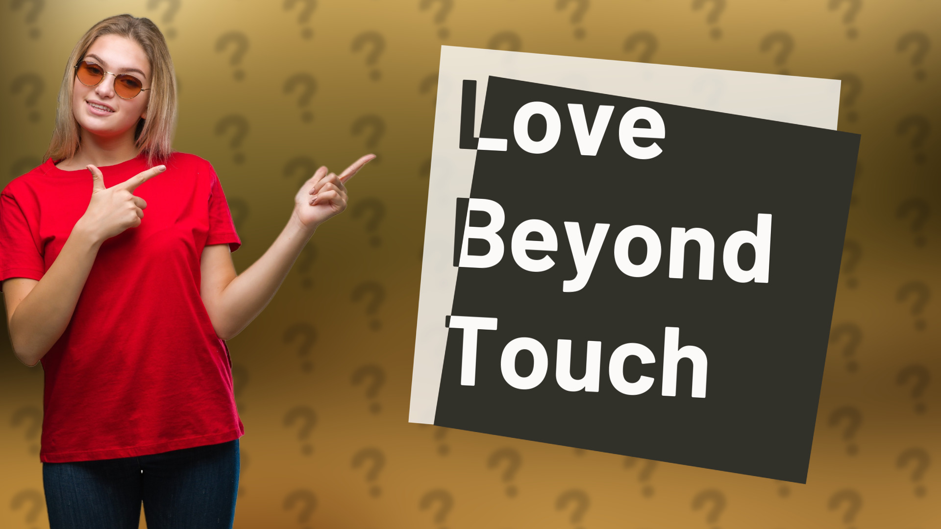 Love Beyond Touch