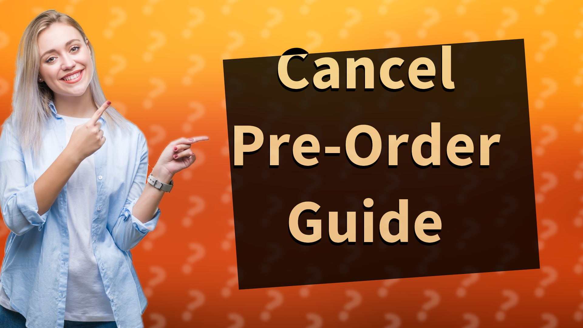 Cancel Pre-Order Guide