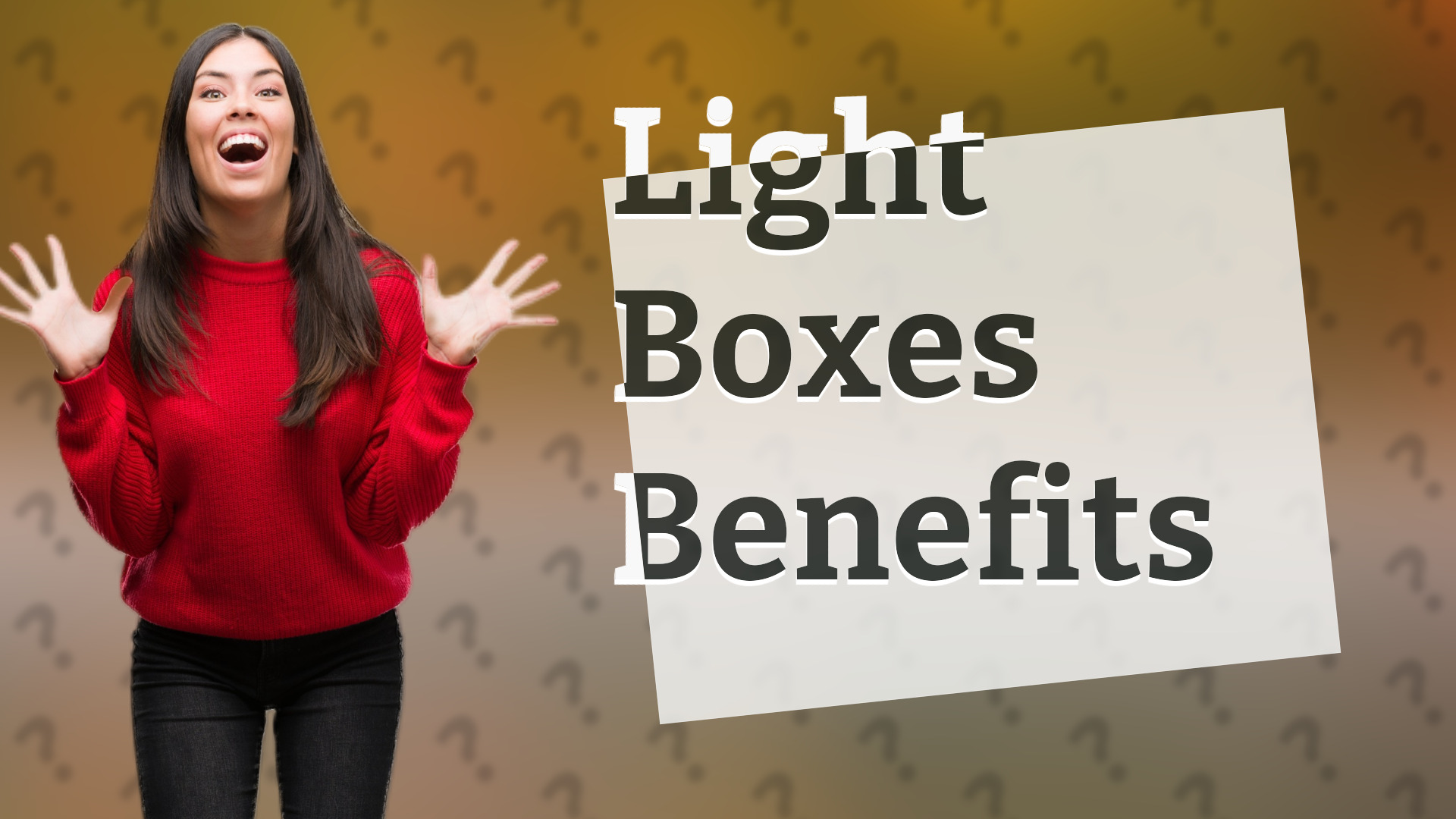 Light Boxes Benefits