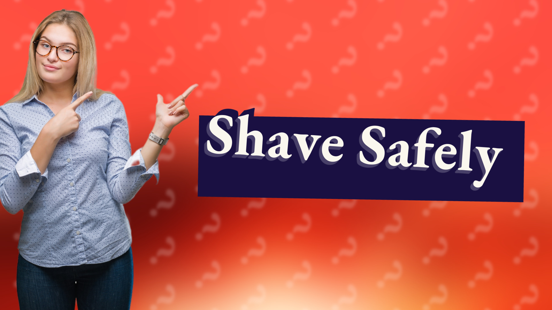 Shave Safely