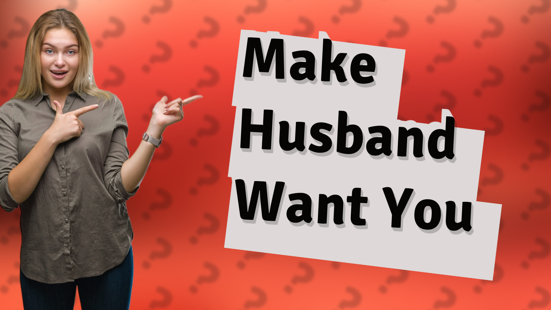 Make Husband Want You