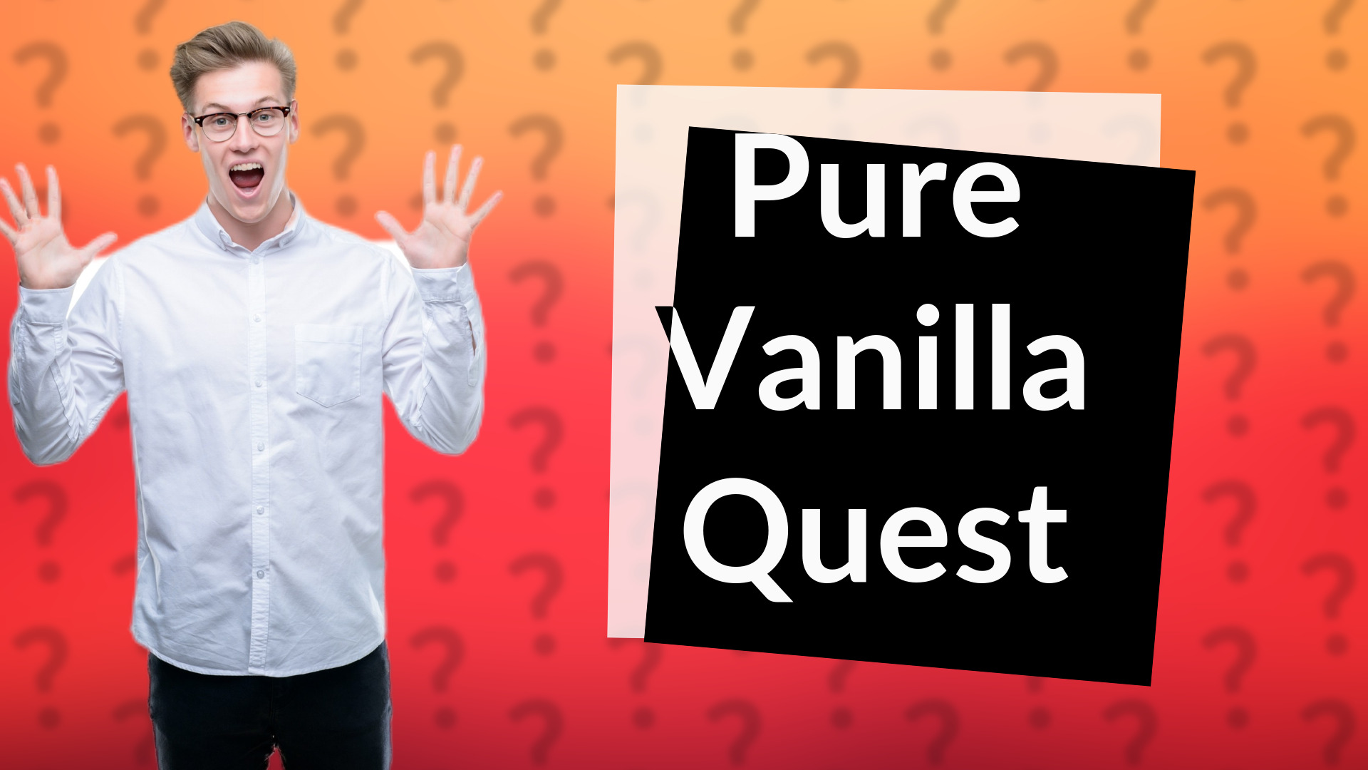 Pure Vanilla Quest
