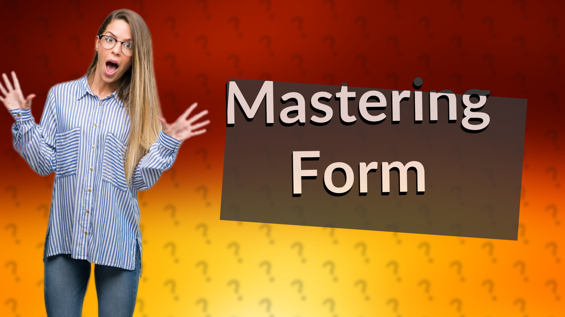 Mastering Form