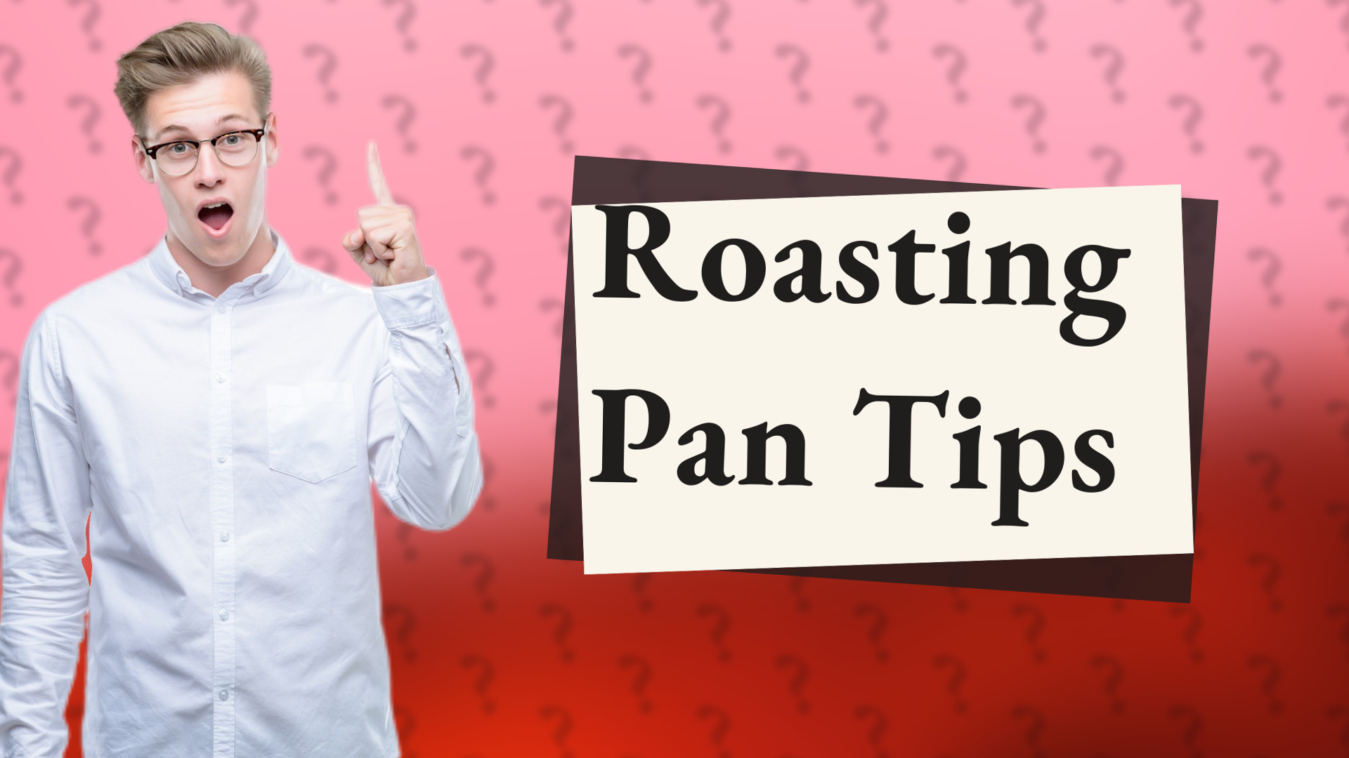 Roasting Pan Tips