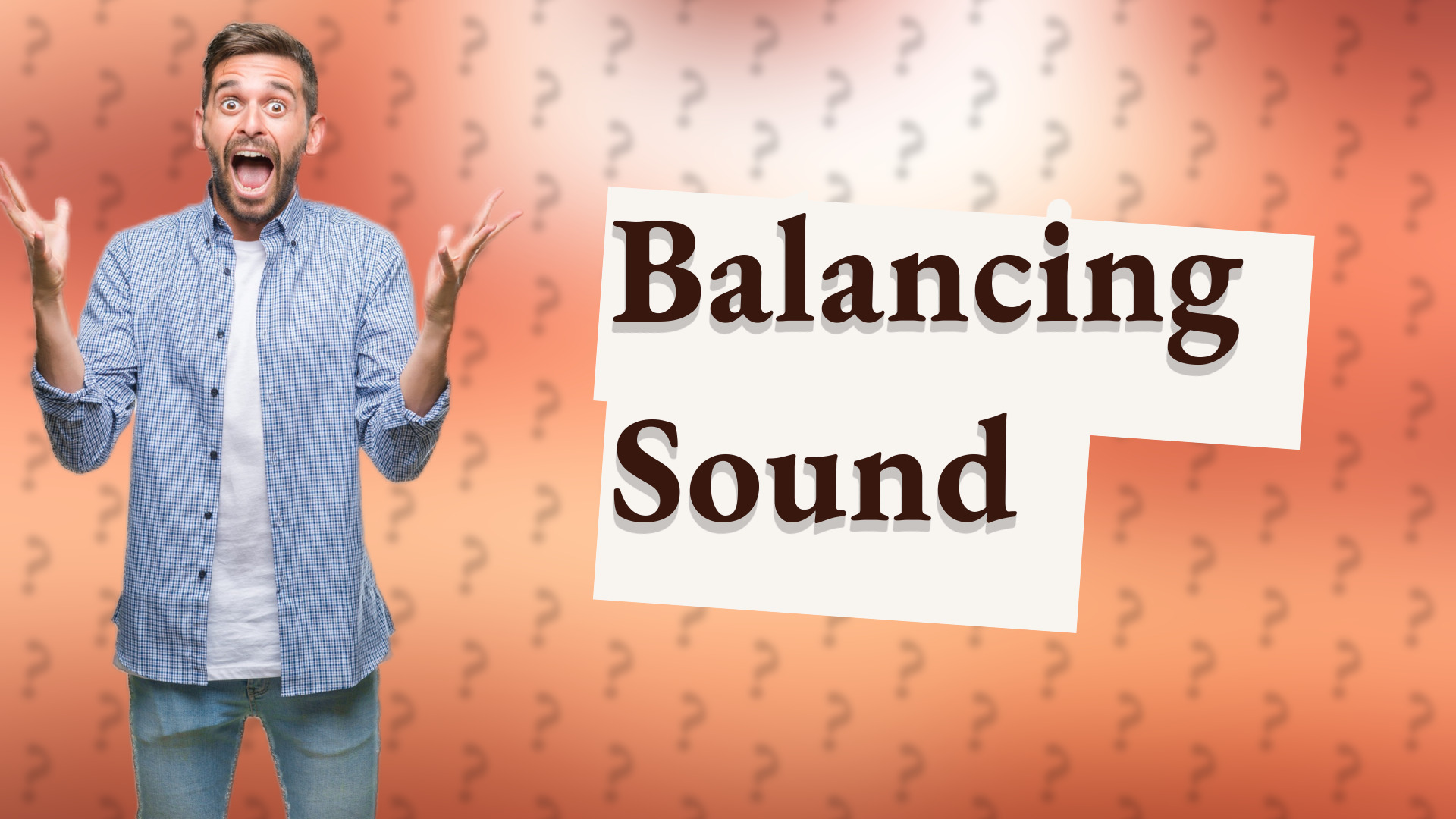 Balancing Sound