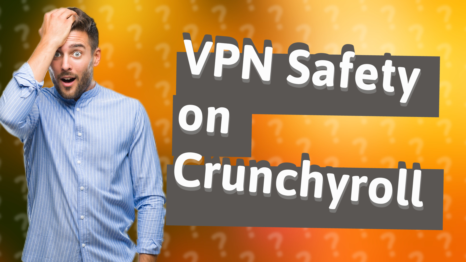 VPN Safety on Crunchyroll