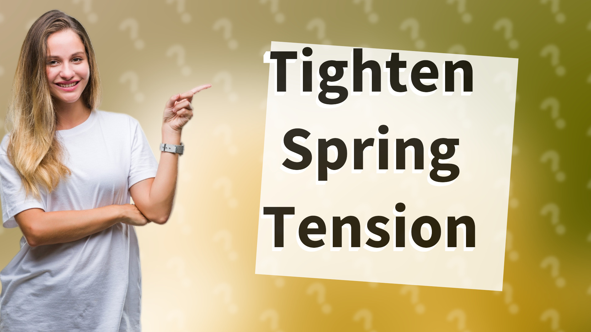 Tighten Spring Tension