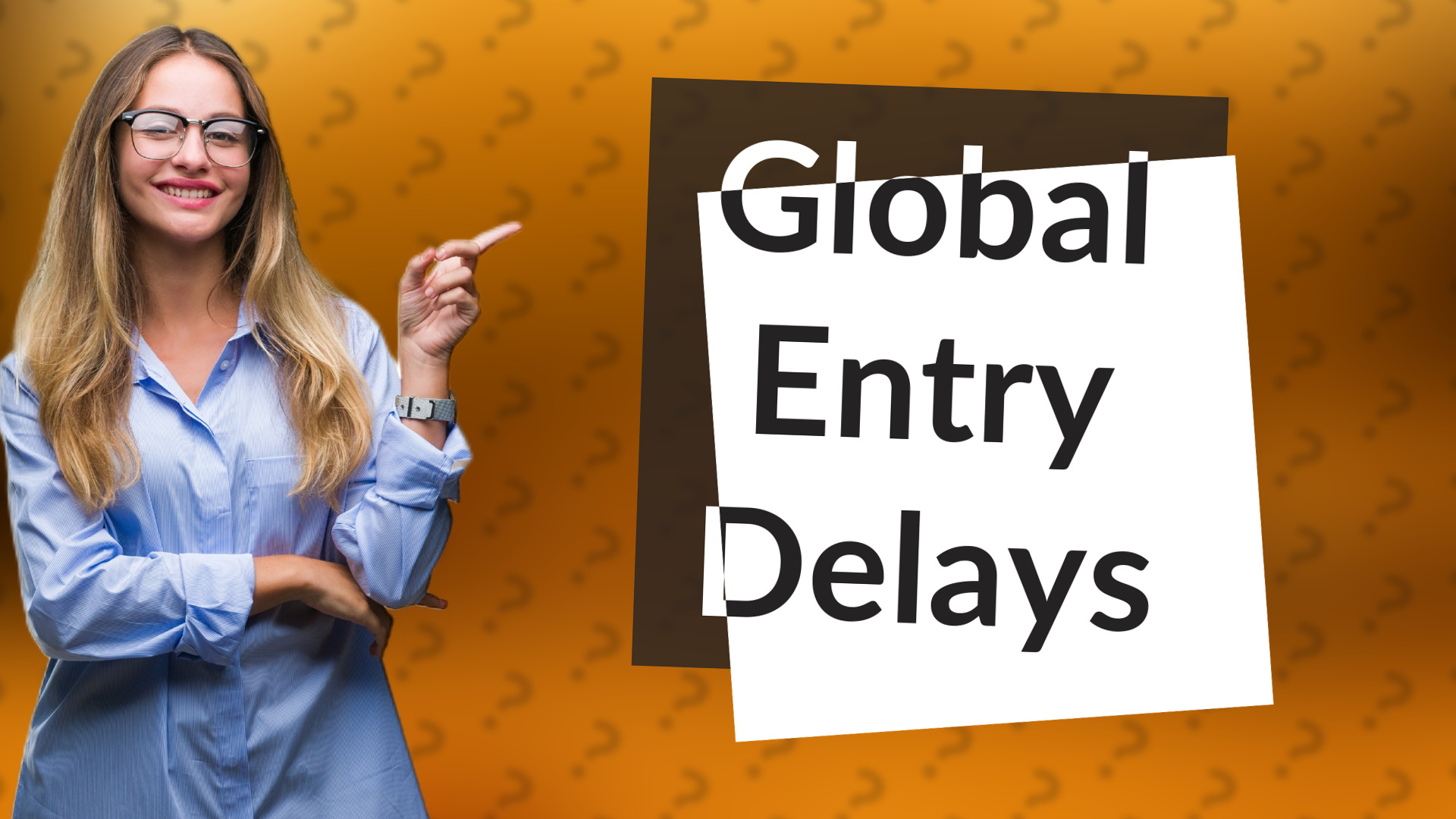 Global Entry Delays
