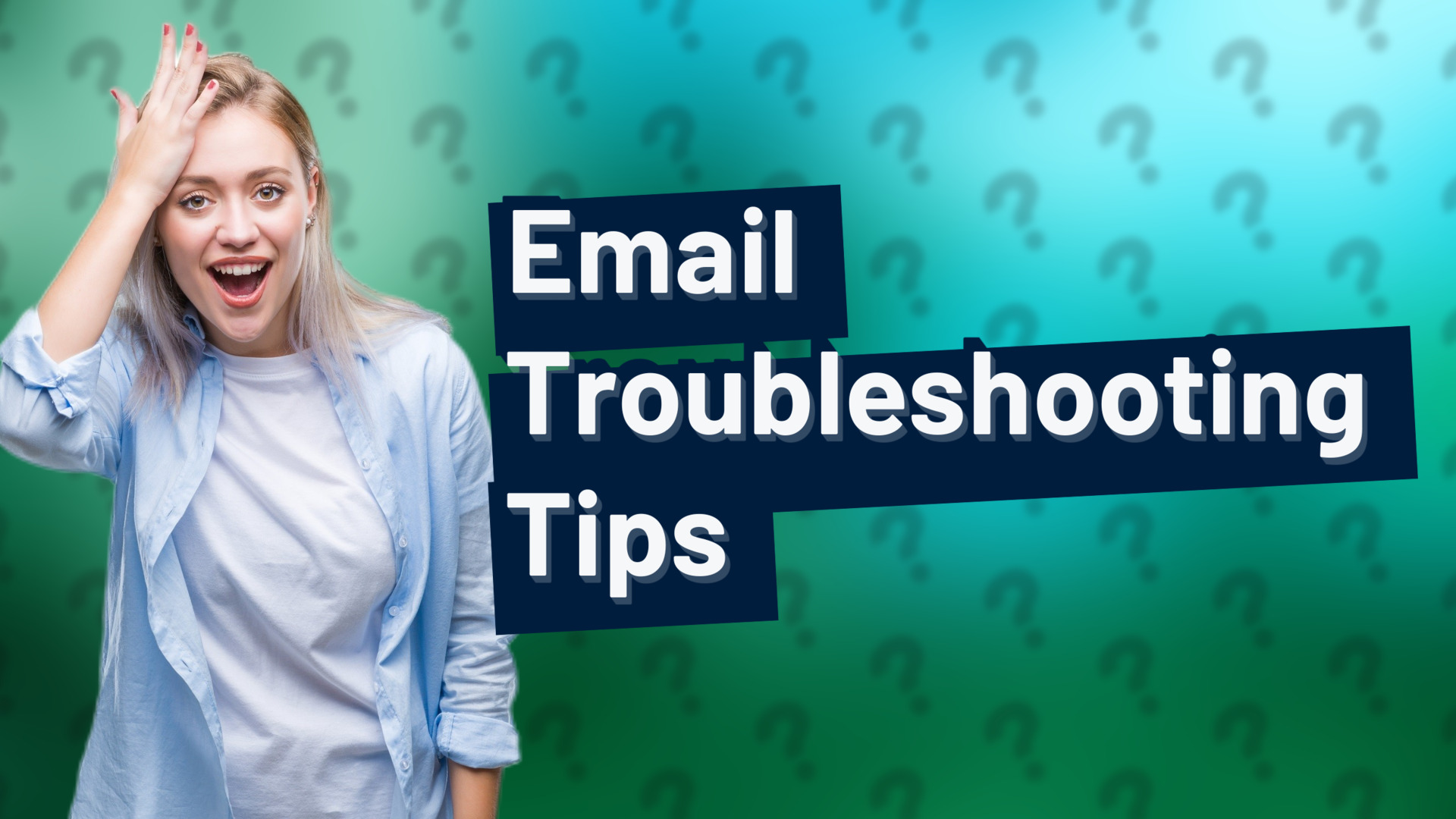Email Troubleshooting Tips