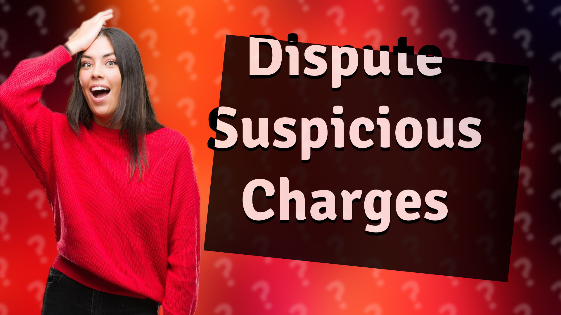 Dispute Suspicious Charges